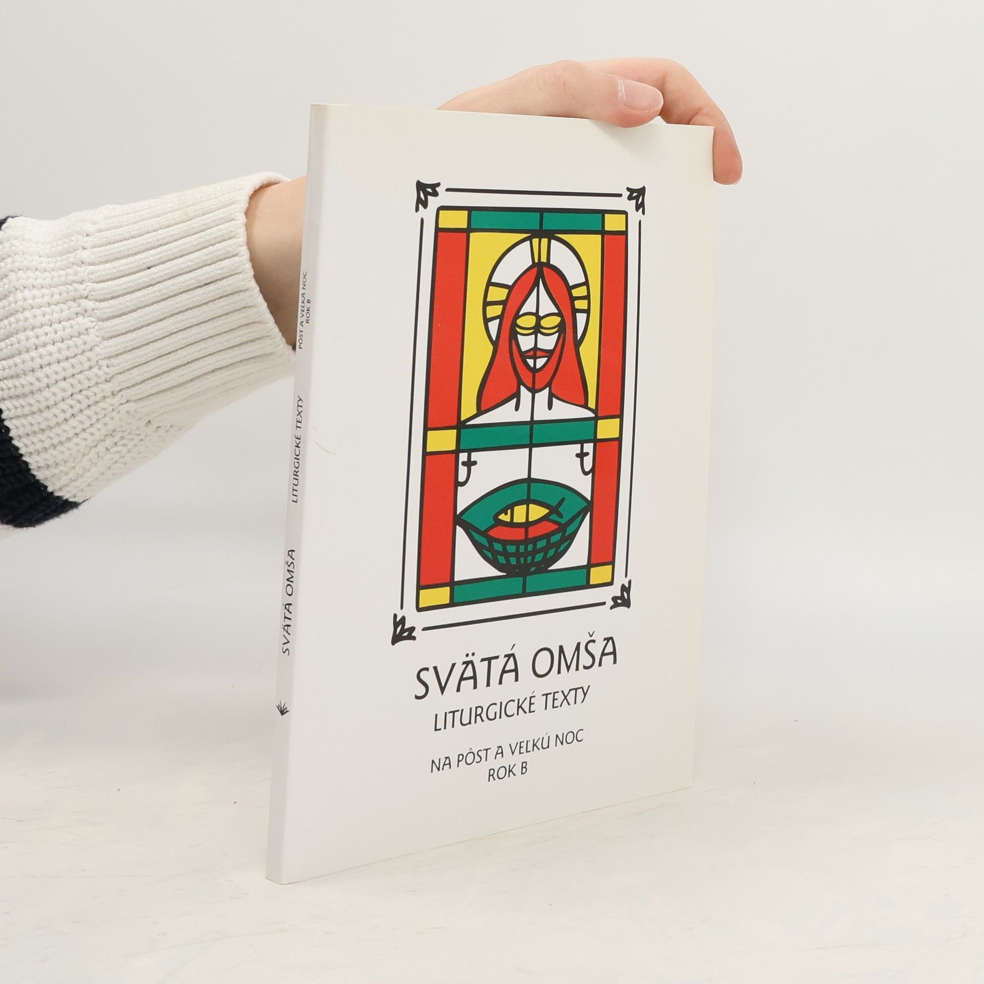 AA.VV. Sväta omšsa. Liturgické texty. Na post a velkú noc. Rok B