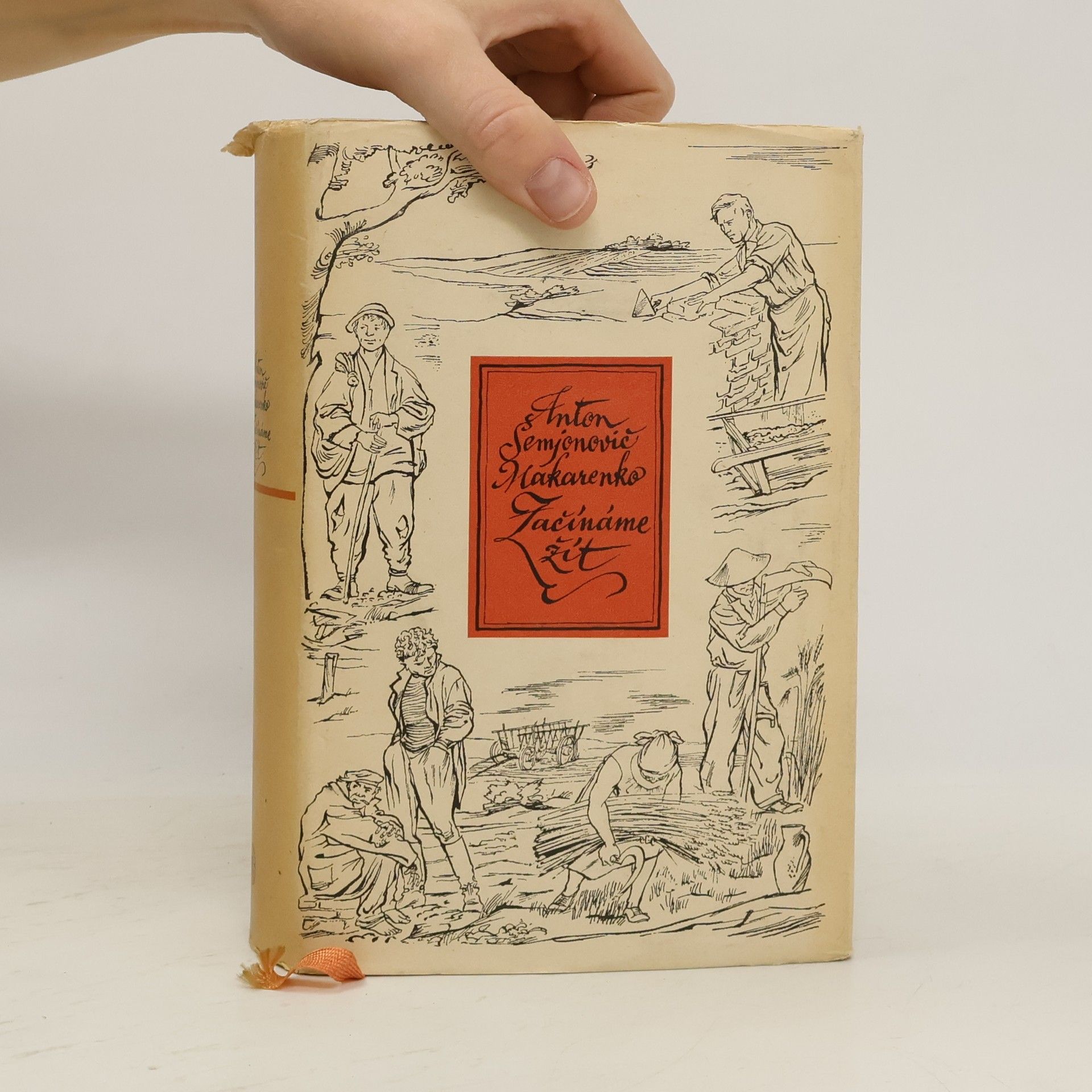 Anton Semjonovič Makarenko Začínáme žít