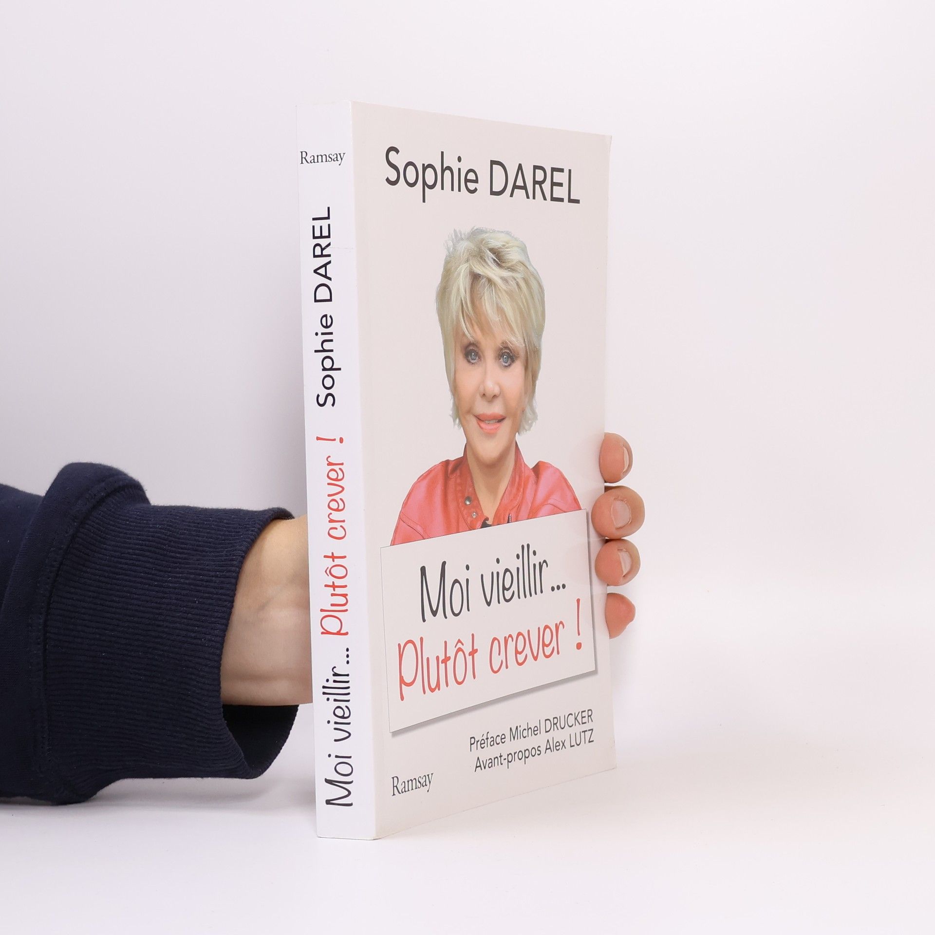 Sophie Darel Moi vieillir... Plutôt crever !