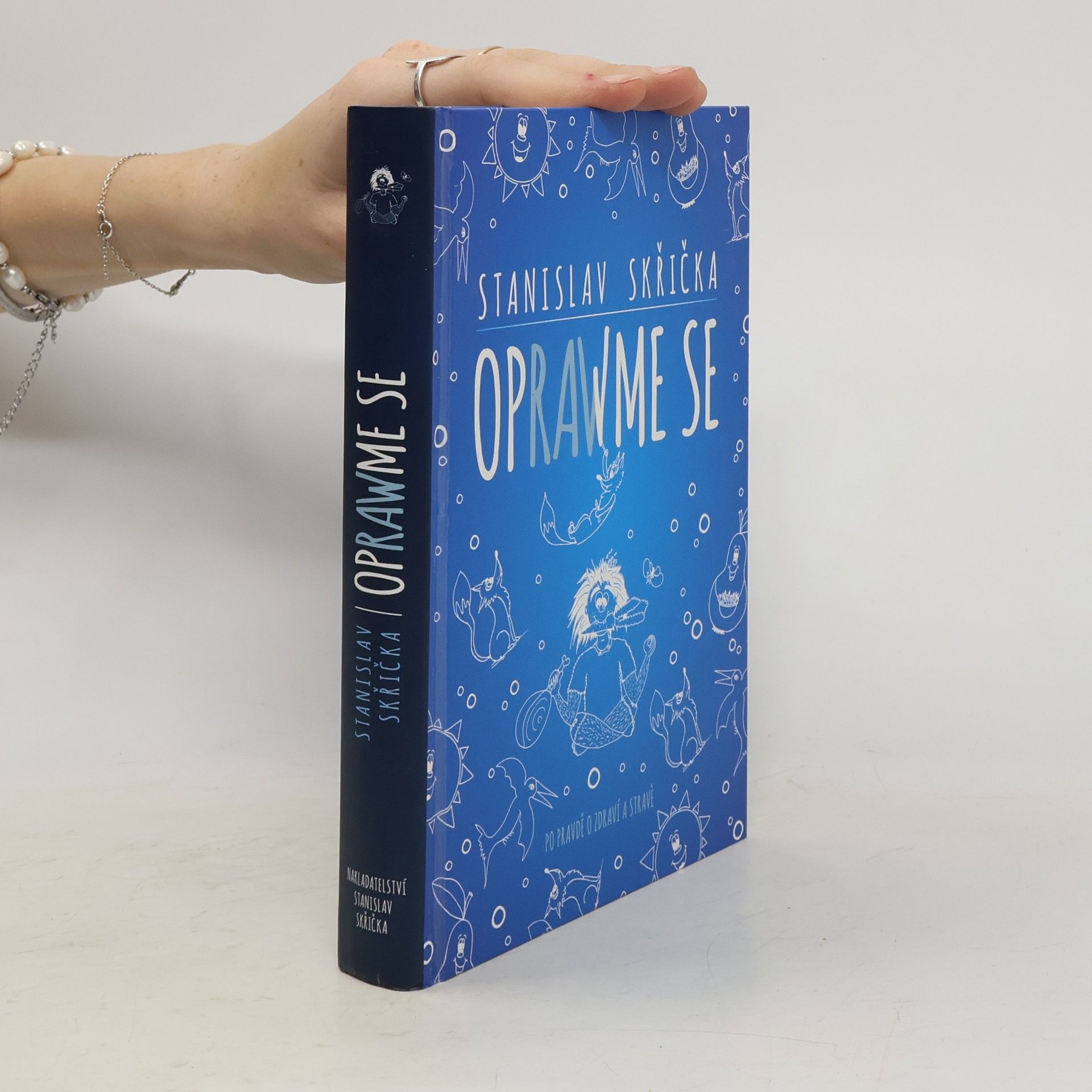 Stanislav Skřička Oprawme se. Po prawdě o zdrawí a strawě