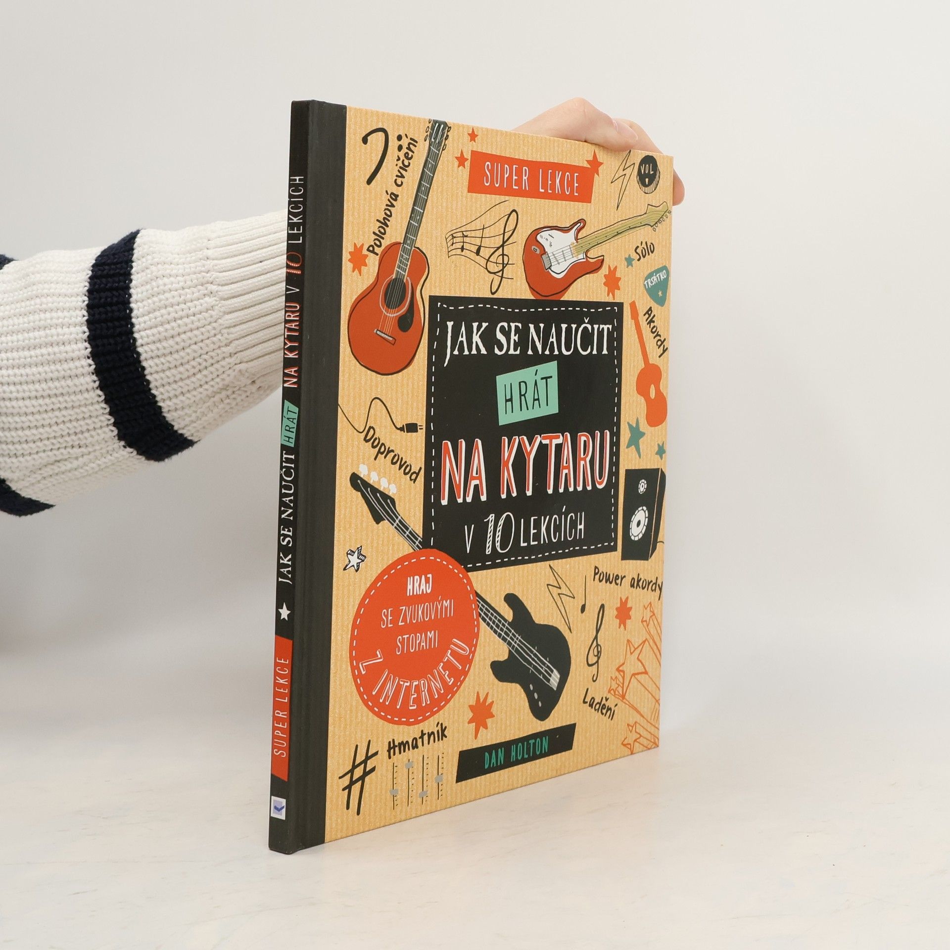 Dan Holton Jak se naučit hrát na kytaru v 10 lekcích