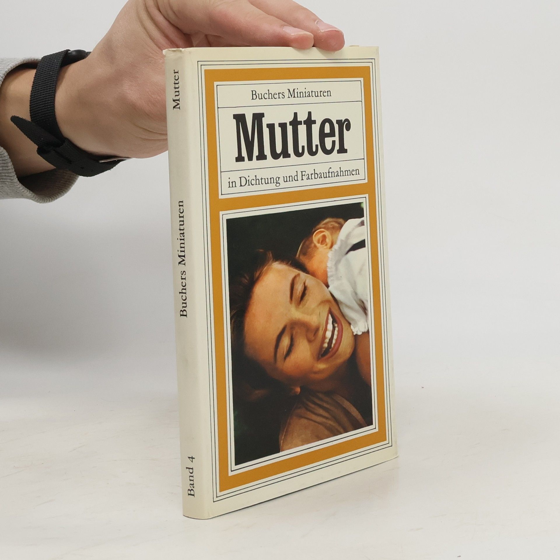 Collectif d'auteurs Buchers Miniaturen 4. Mutter in Dichtung und Farbaufnahmen