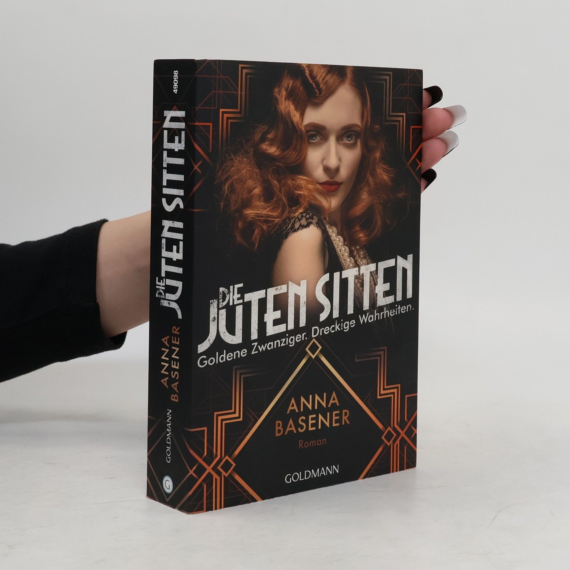Anna Basener Die juten Sitten. Goldene Zwanziger, dreckige Wahrheiten