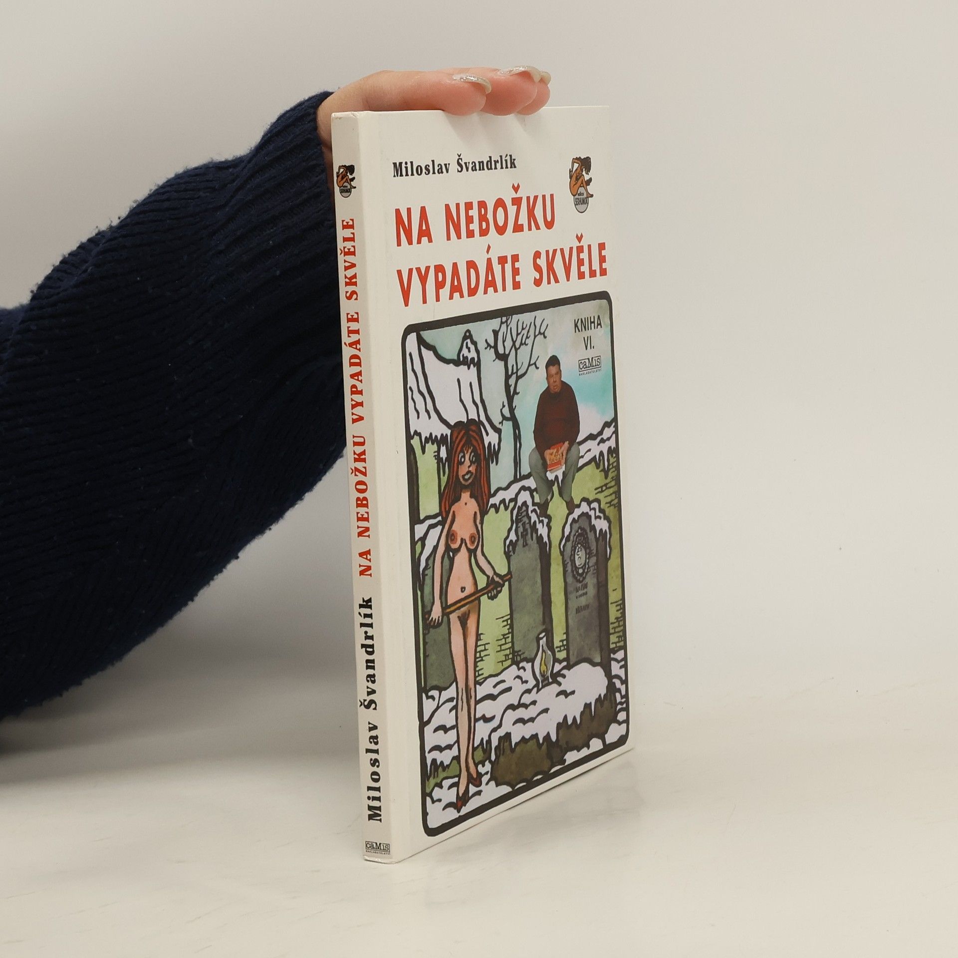 Miloslav Švandrlík Na nebožku vypadáte skvěle