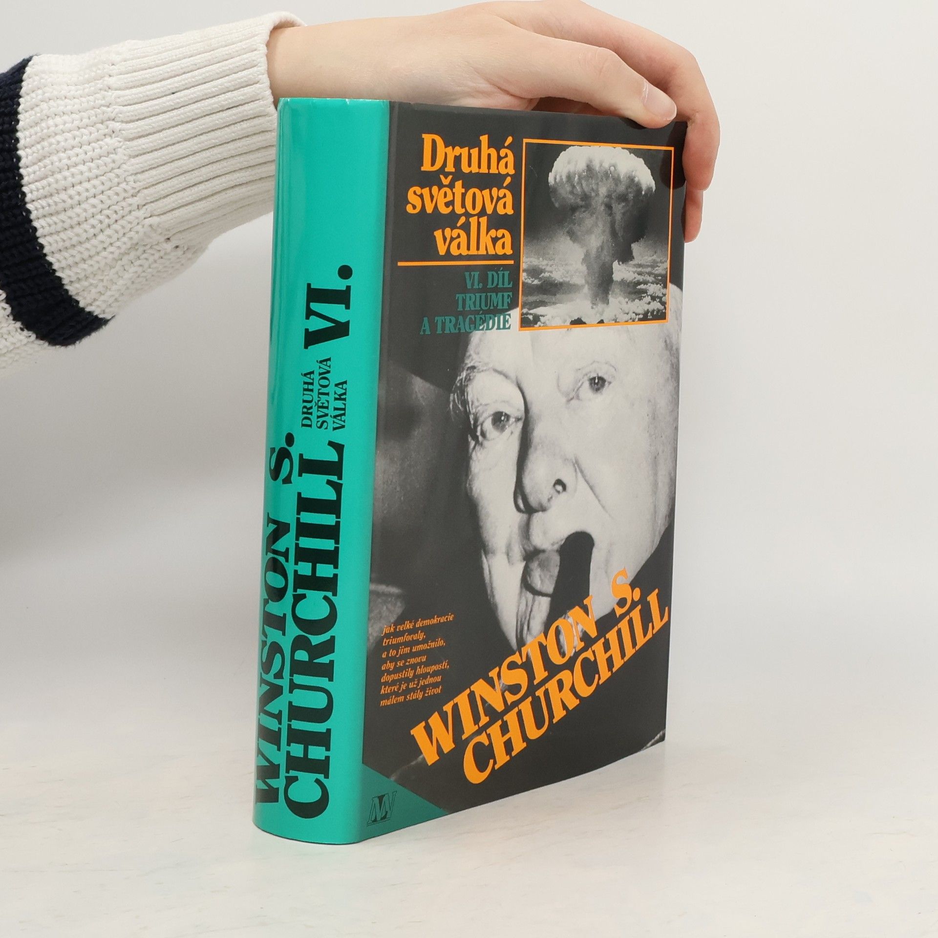 Winston S. Churchill Druhá světová válka. VI. Triumf a tragédie