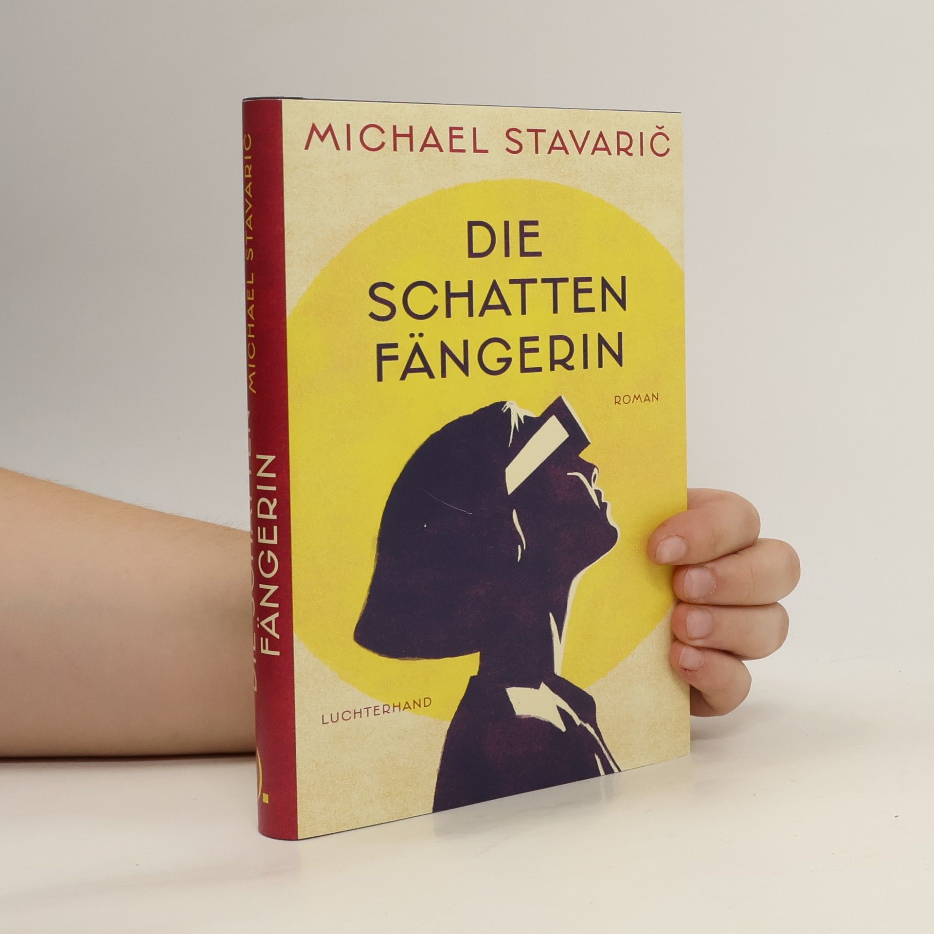 Michael Stavarič Die Schattenfängerin