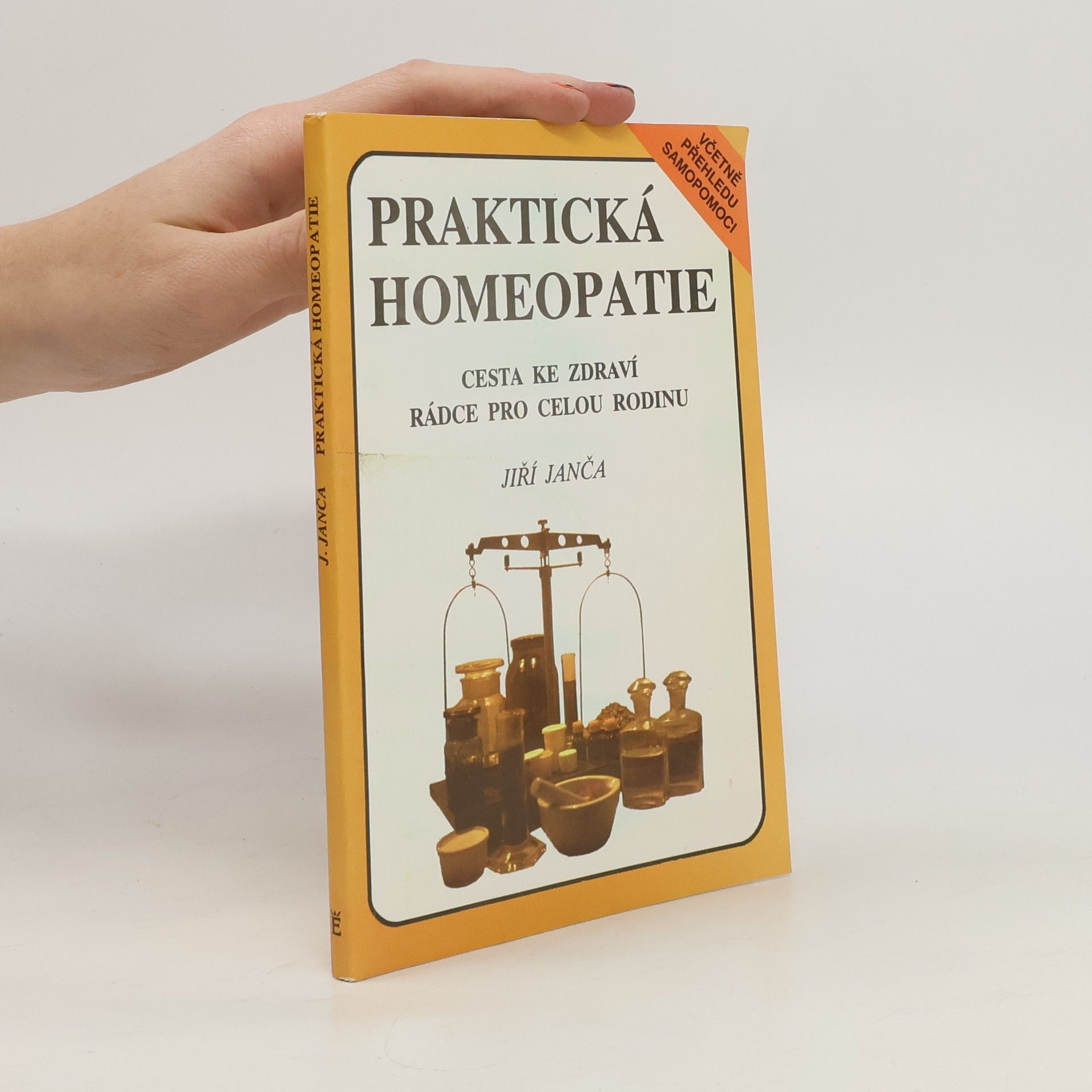 Jiří Janča Praktická homeopatie - cesta ke zdraví, rádce pro celou rodinu
