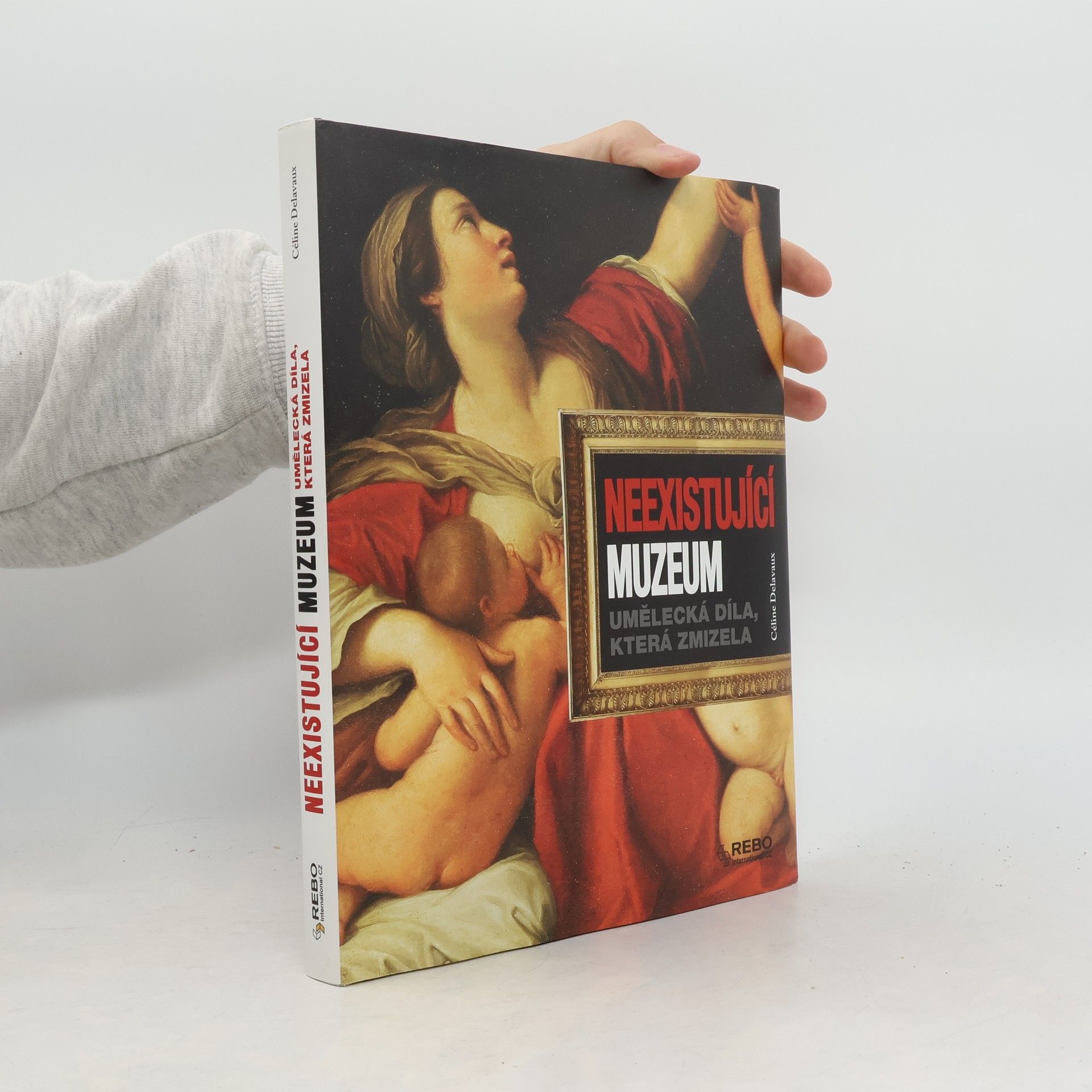 Neexistující muzeum : umělecká díla, která zmizela