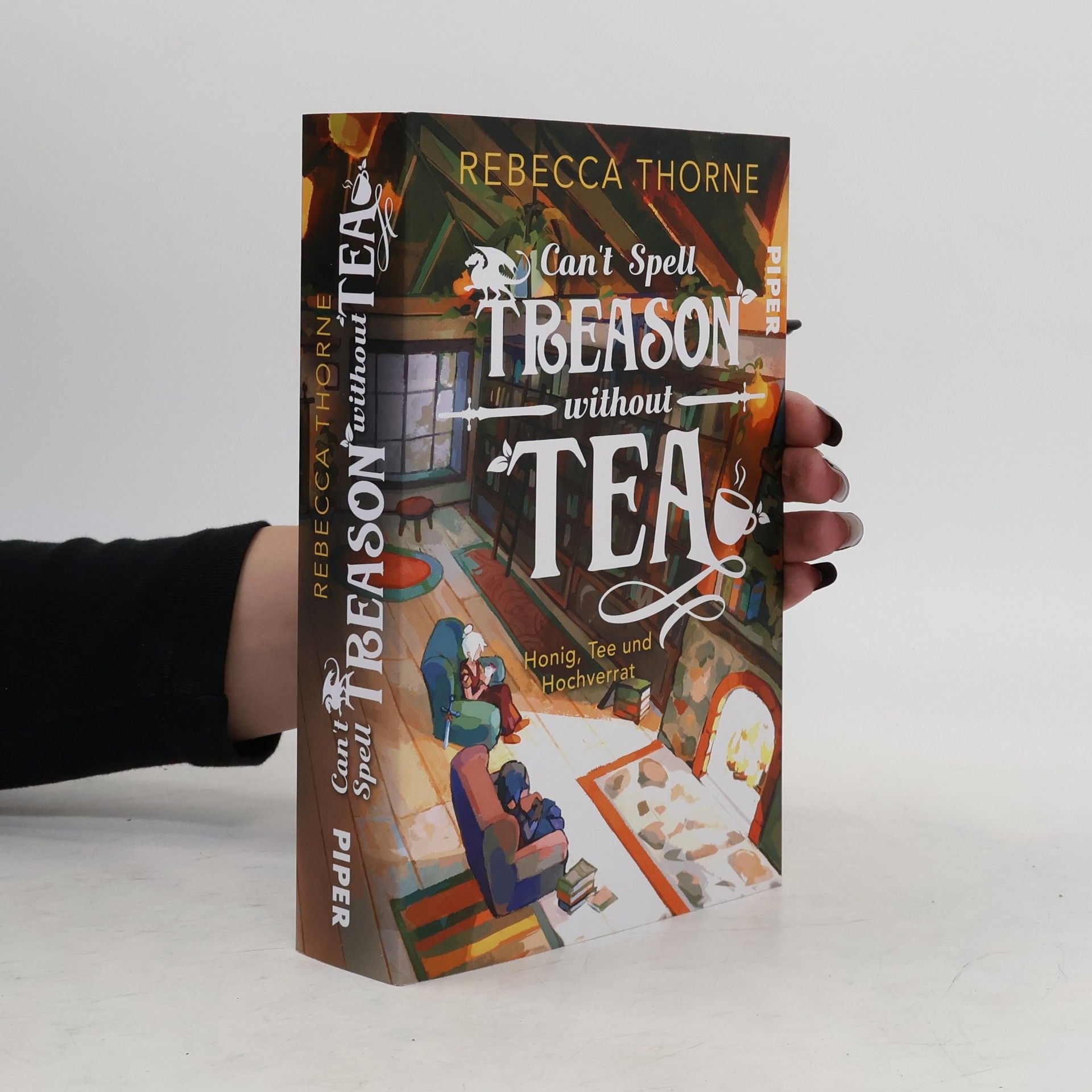 Can’t Spell Treason Without Tea. Honig, Tee und Hochverrat | Ein High Fantasy-Roman, aufgebrüht mit Liebe