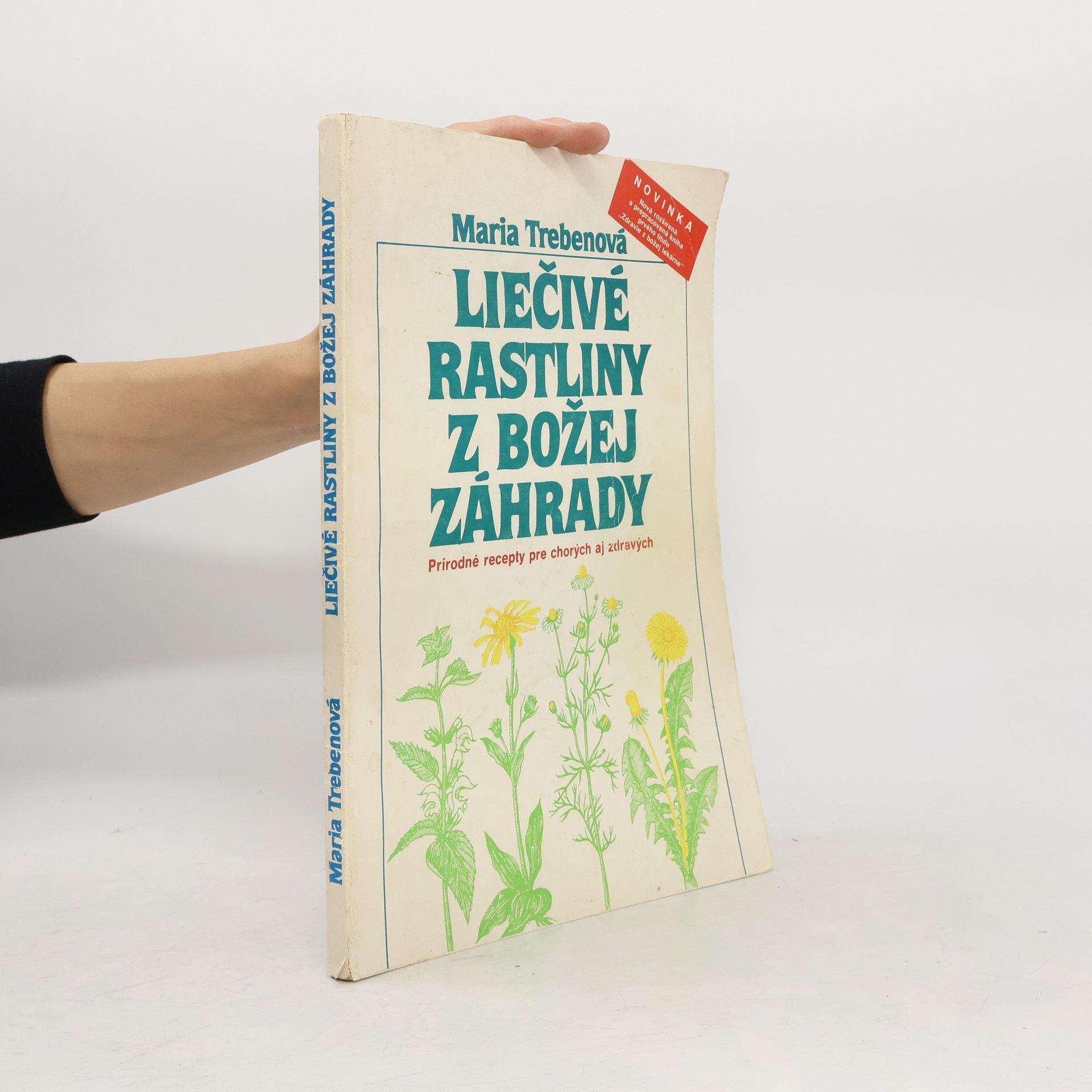 Mária Trebenová Liečivé rastliny z Božej záhrady