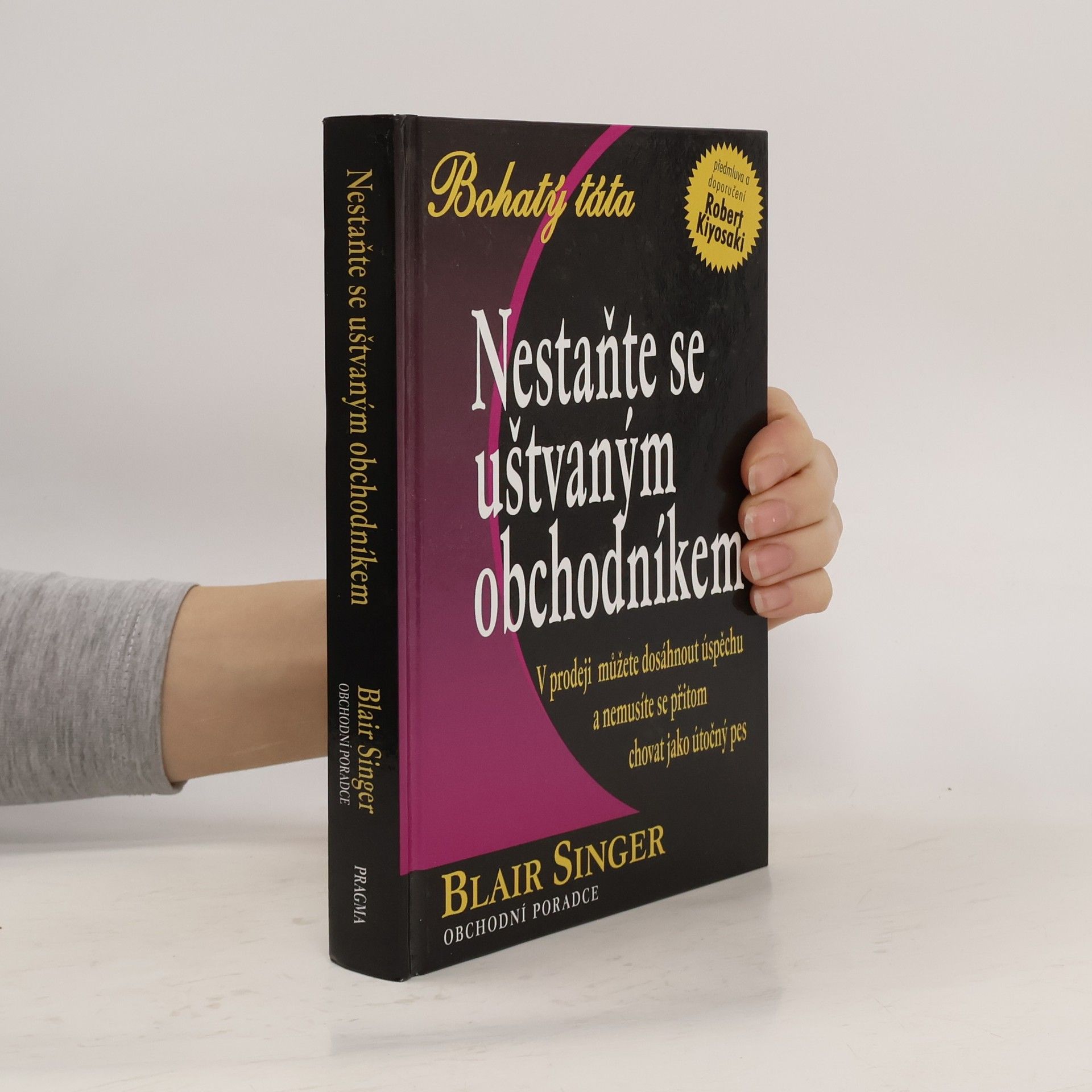 Blair Singer Nestaňte se uštvaným obchodníkem