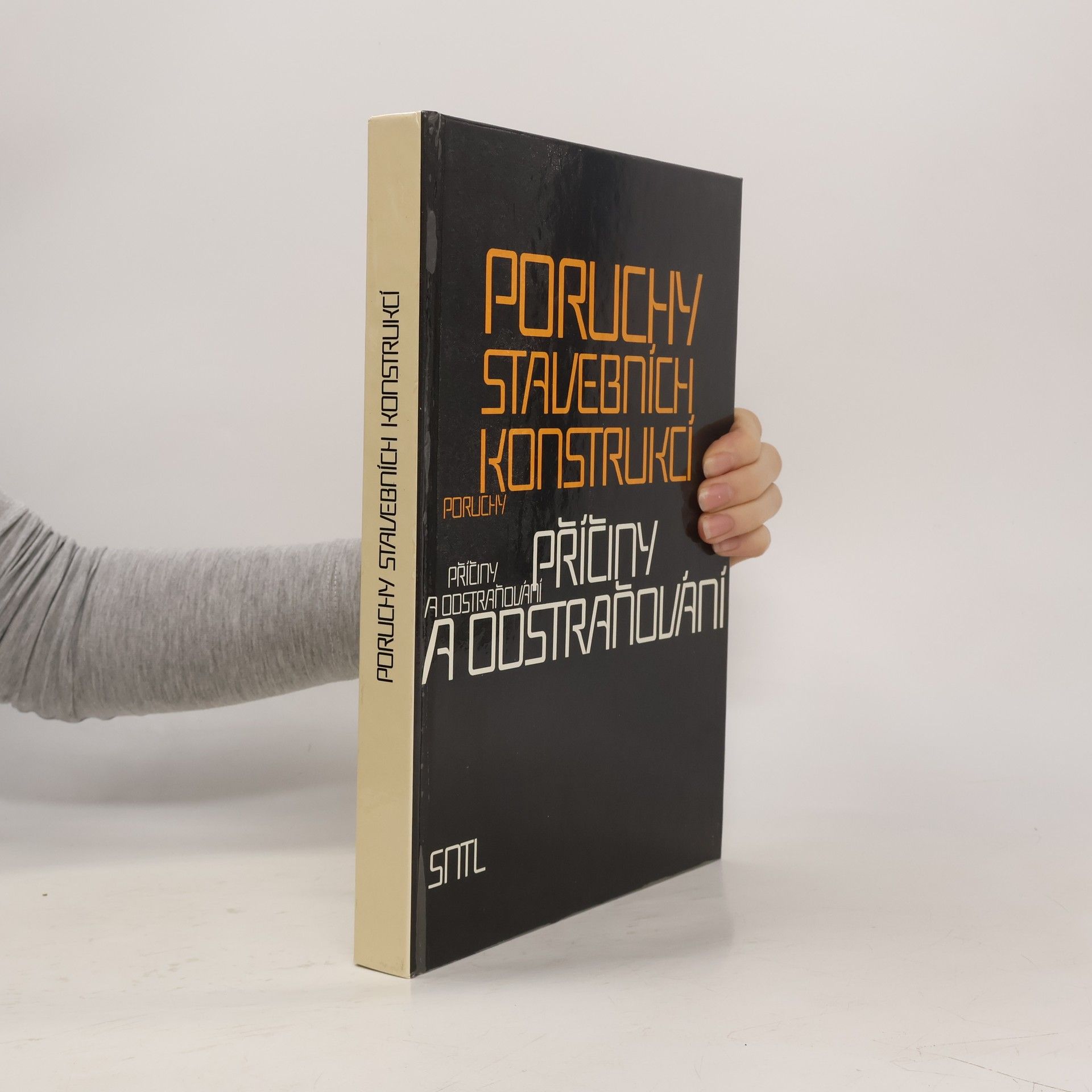 Kamil Kyš Poruchy stavebních konstrukcí. Příčiny a odstraňování