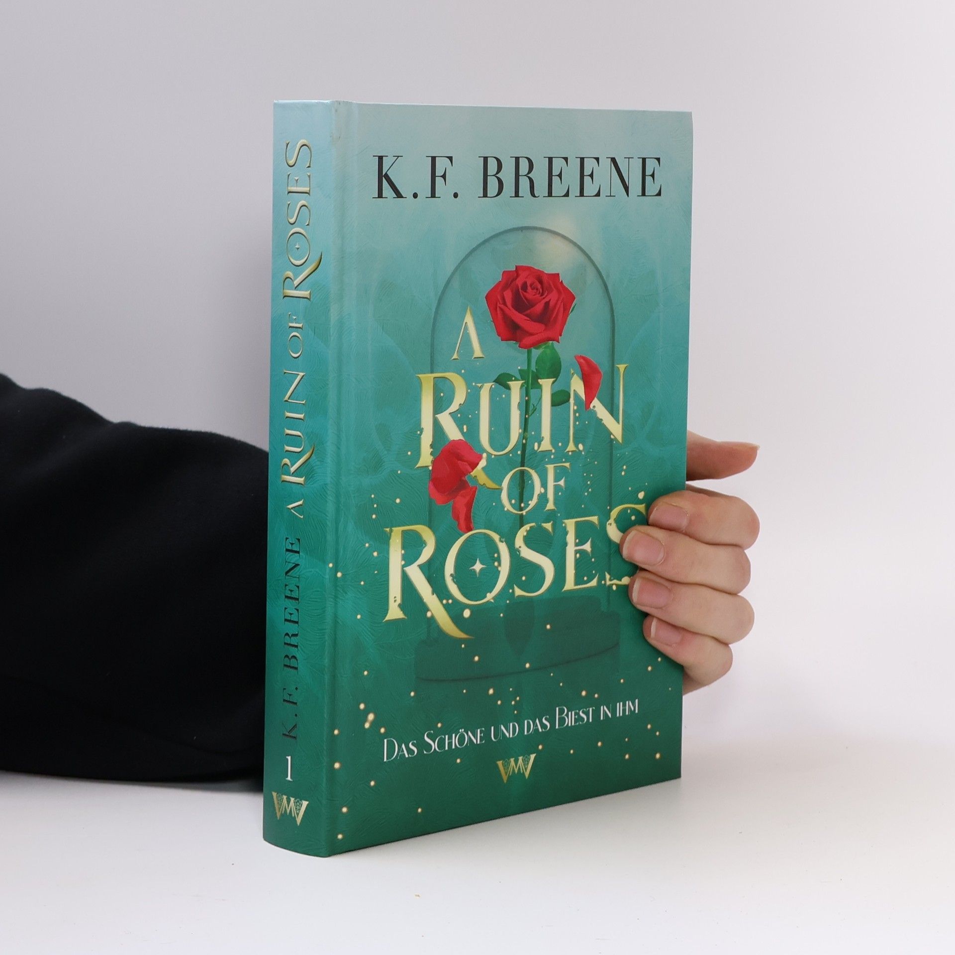 A Ruin of Roses 1. Das Schöne und das Biest in Ihm