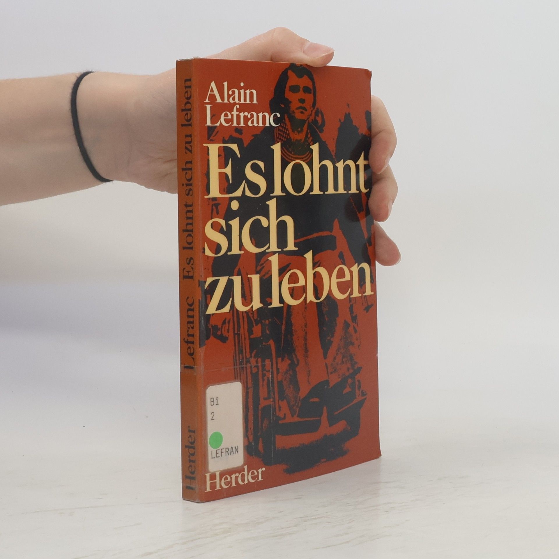 Alain Lefranc Es lohnt sich zu leben