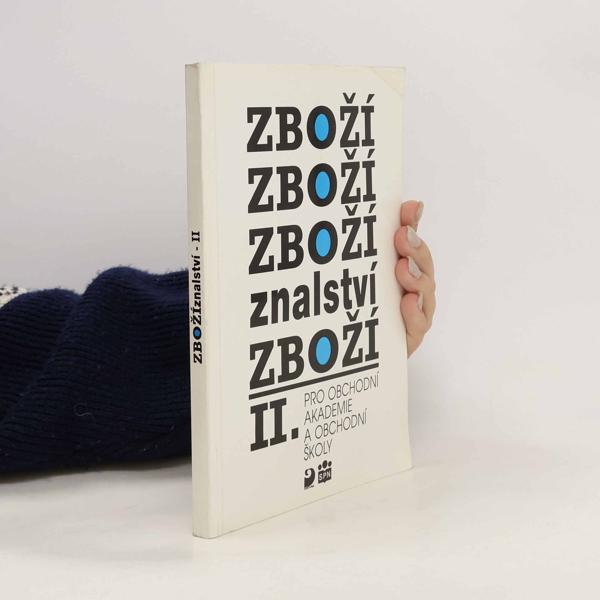 Zbožíznalství II. Pro obchodní akademie a obchodní školy