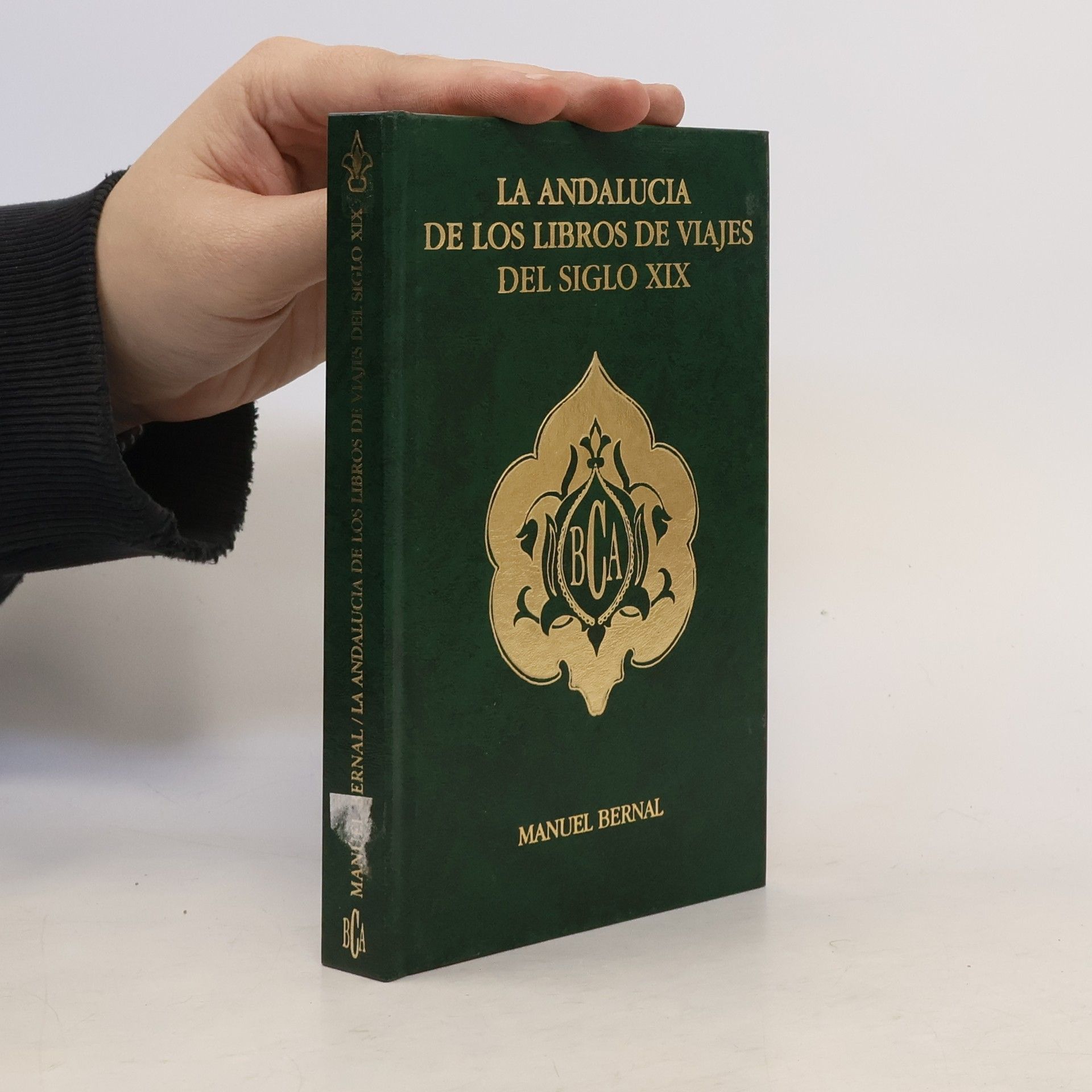 Manuel Bernal Rodríguez Biblioteca de la Cultura Andaluza. Narrativa - 43: La Andalucía de los libros de viajes del siglo XIX