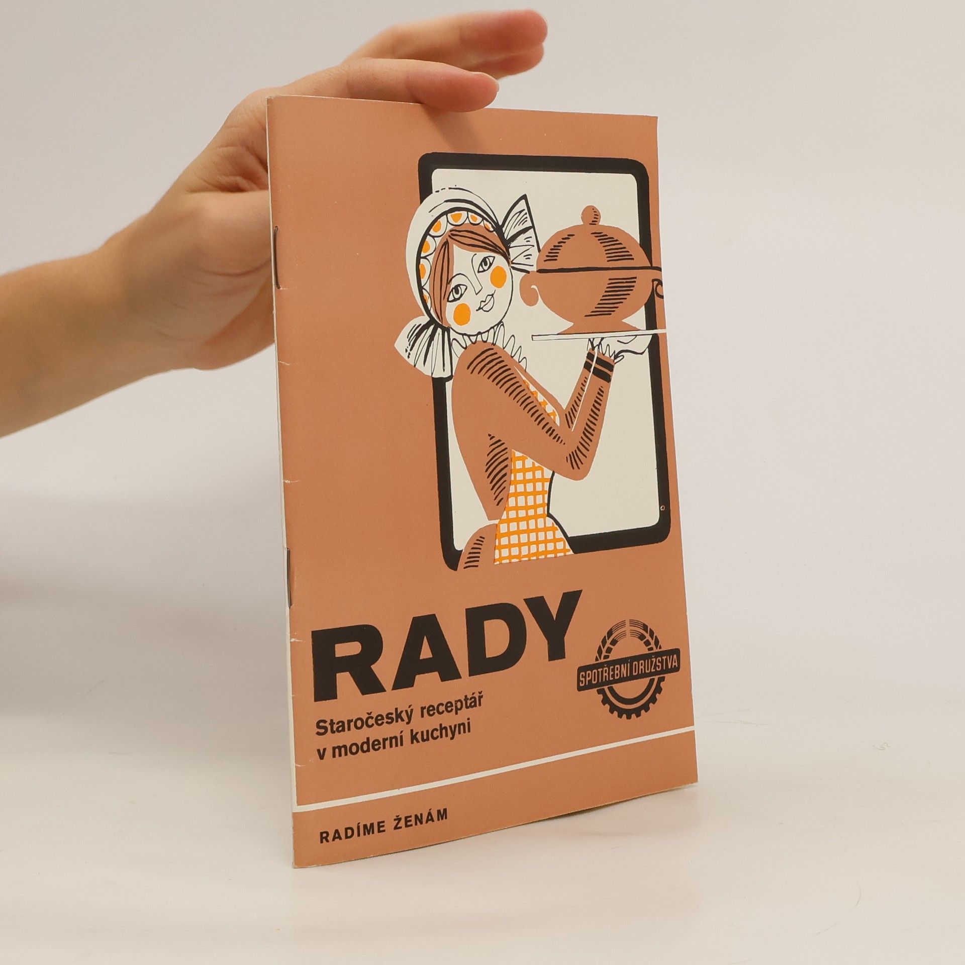 Kolektiv autorů Rady. Staročeský receptář v moderní kuchyni