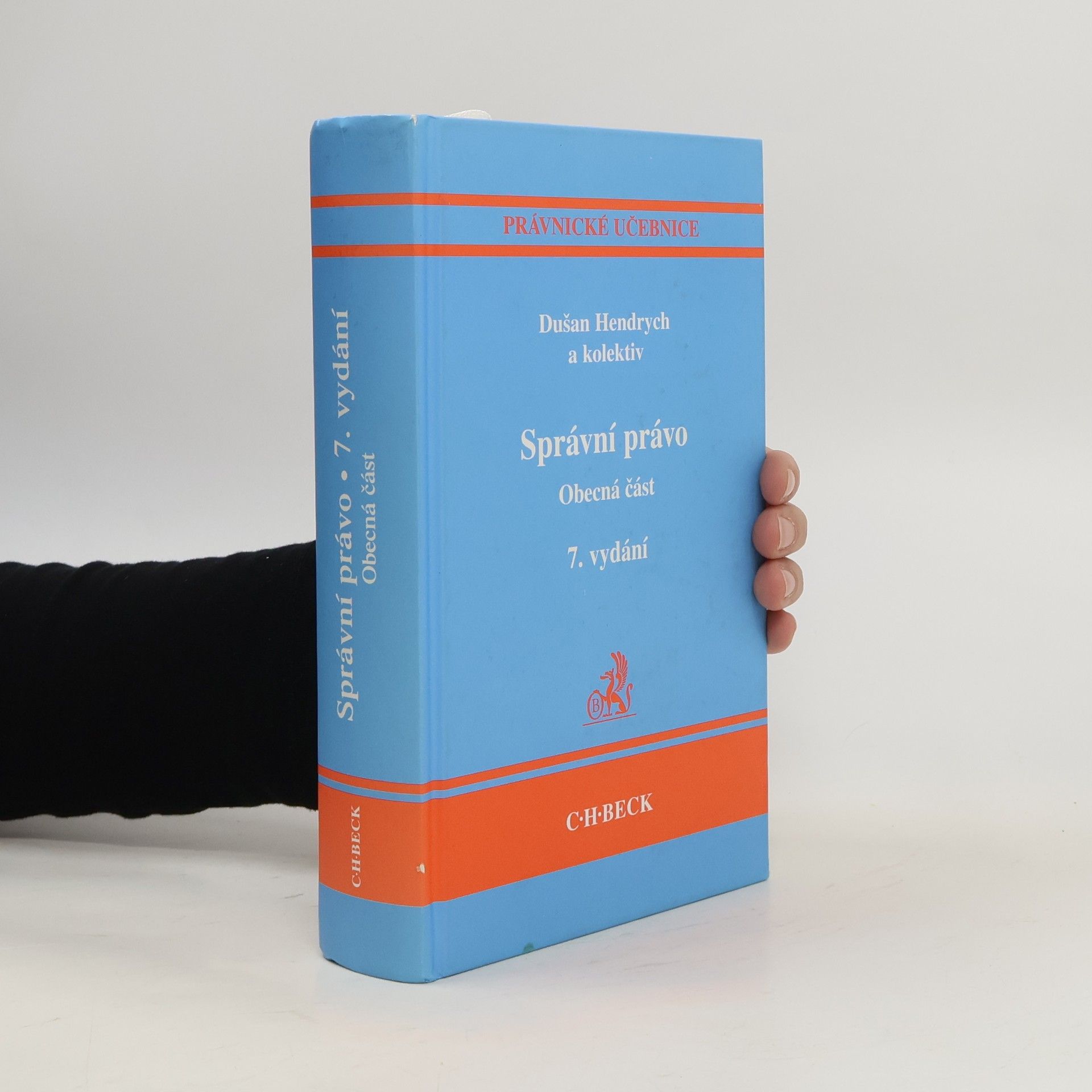 Dušan Hendrych Správní právo: Obecná část