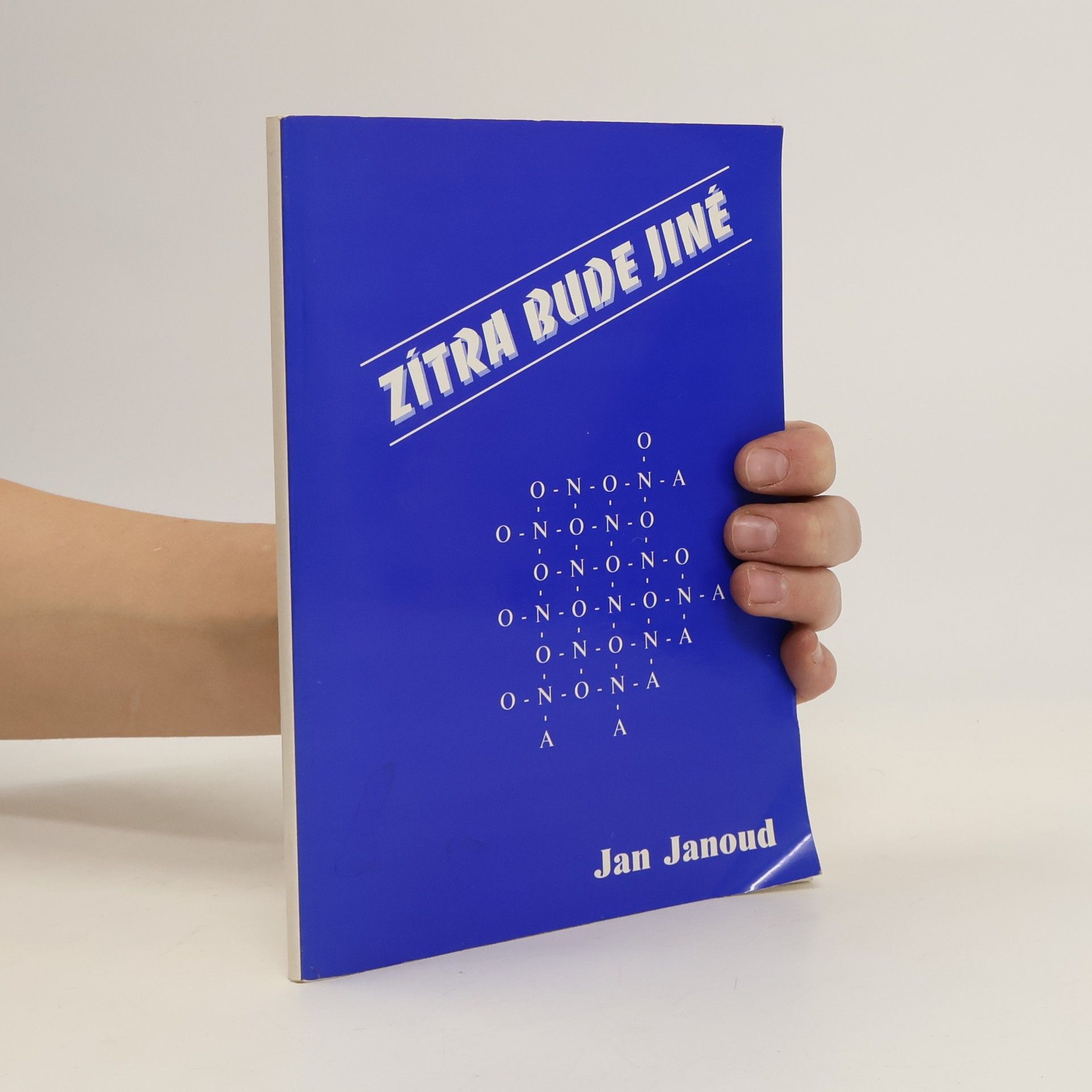 Jan Janoud Zítra bude jiné