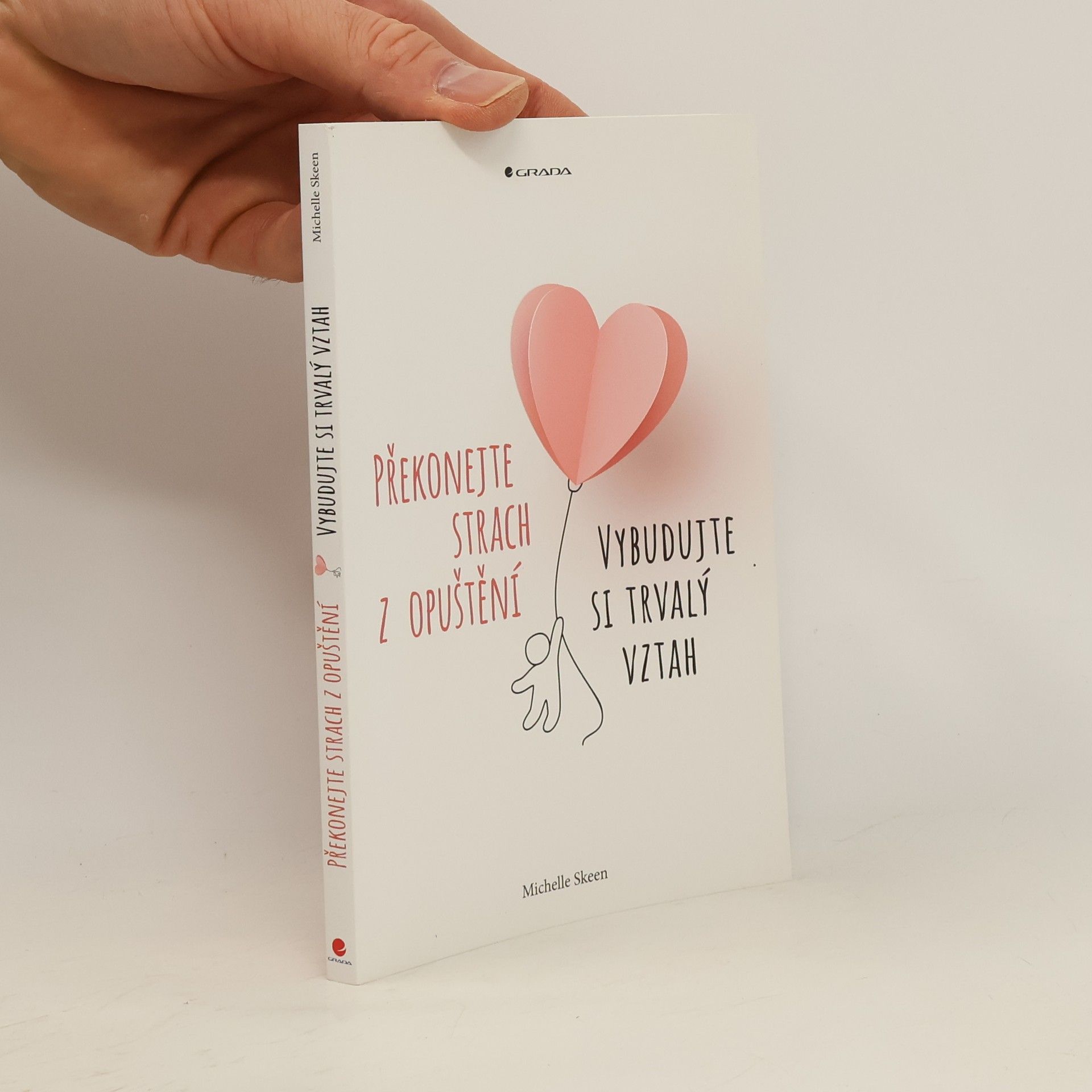 Překonejte strach z opuštění : vybudujte si trvalý vztah