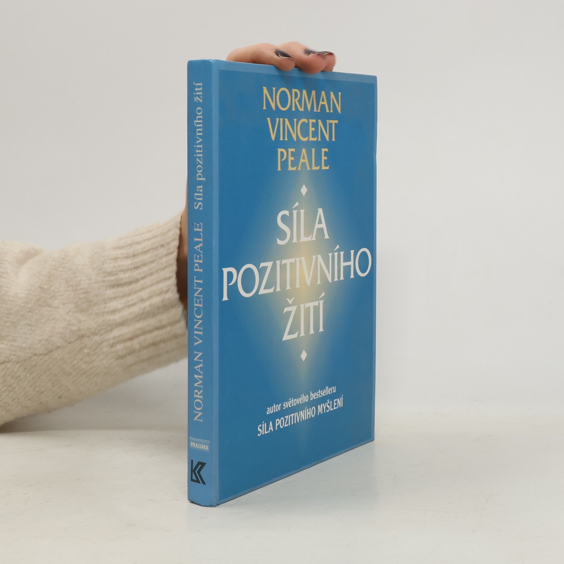 Norman Vincent Peale Síla pozitivního žití