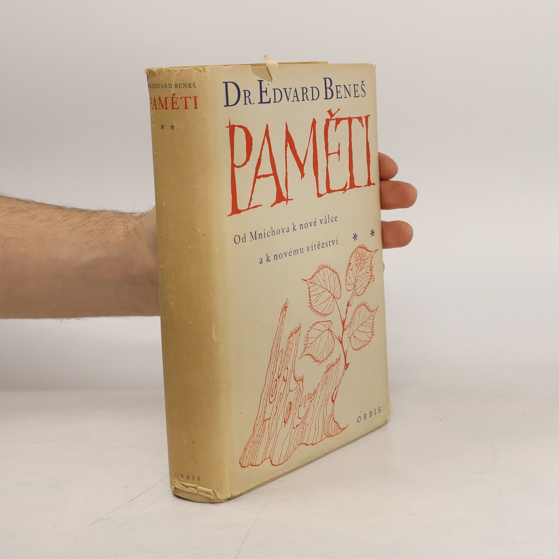 Edvard Beneš Paměti. Od Mnichova k nové válce a k novému vítězství