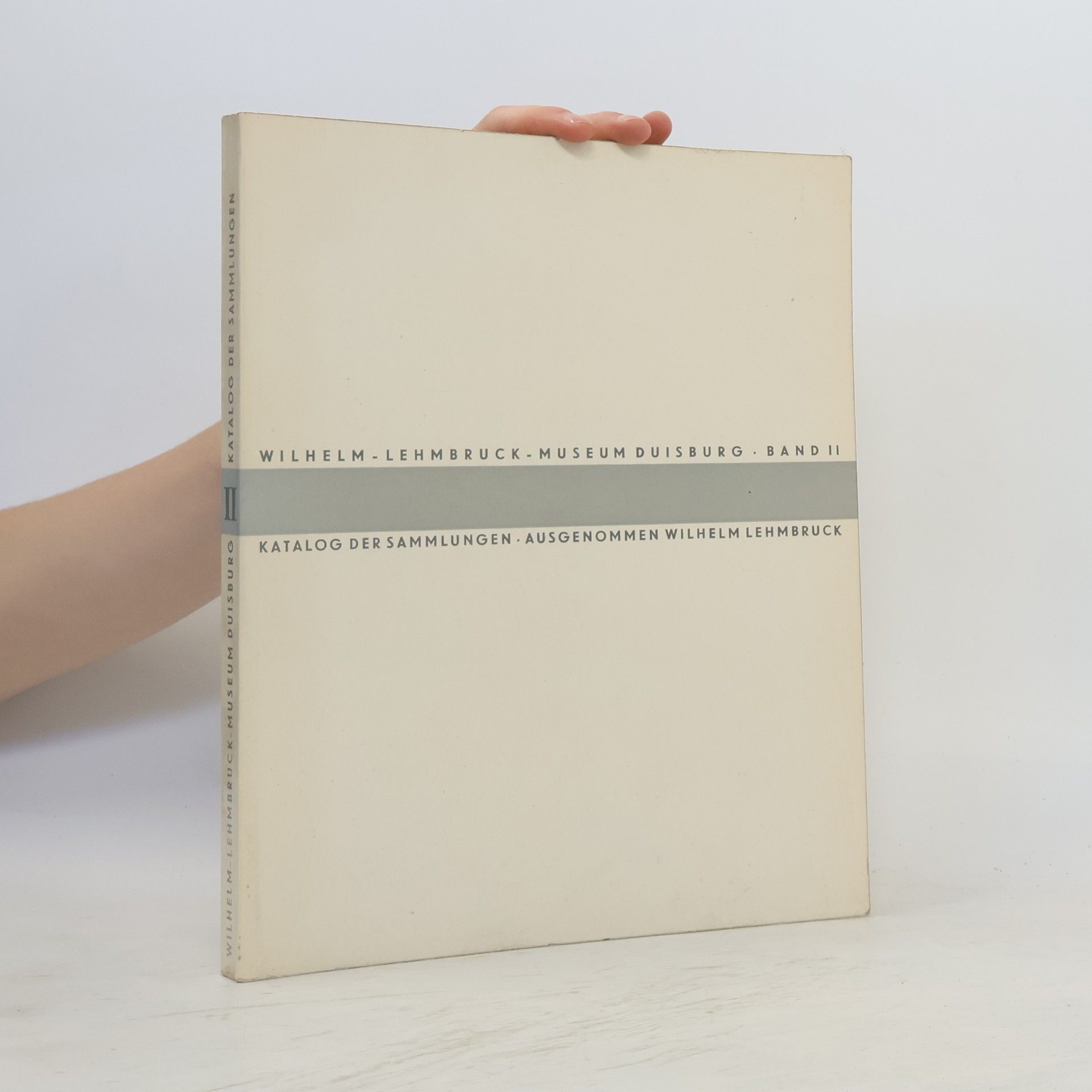 Katalog der Sammlungen ausgenommen Wilhelm Lehmbruck II
