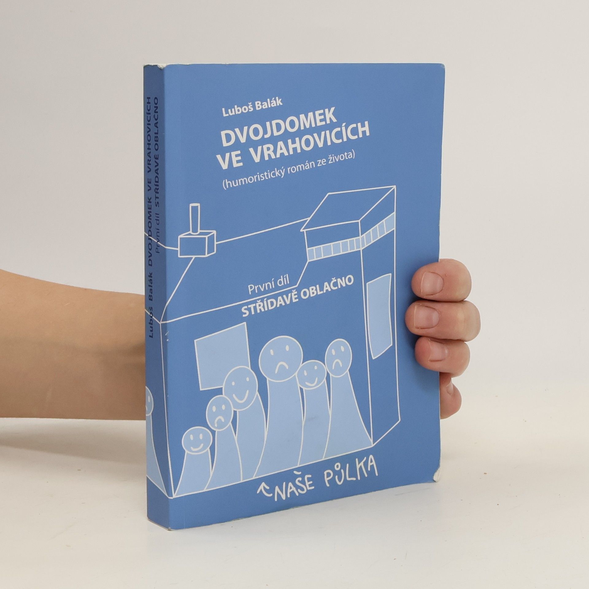 Dvojdomek ve Vrahovicích. První díl: Střídavě oblačno