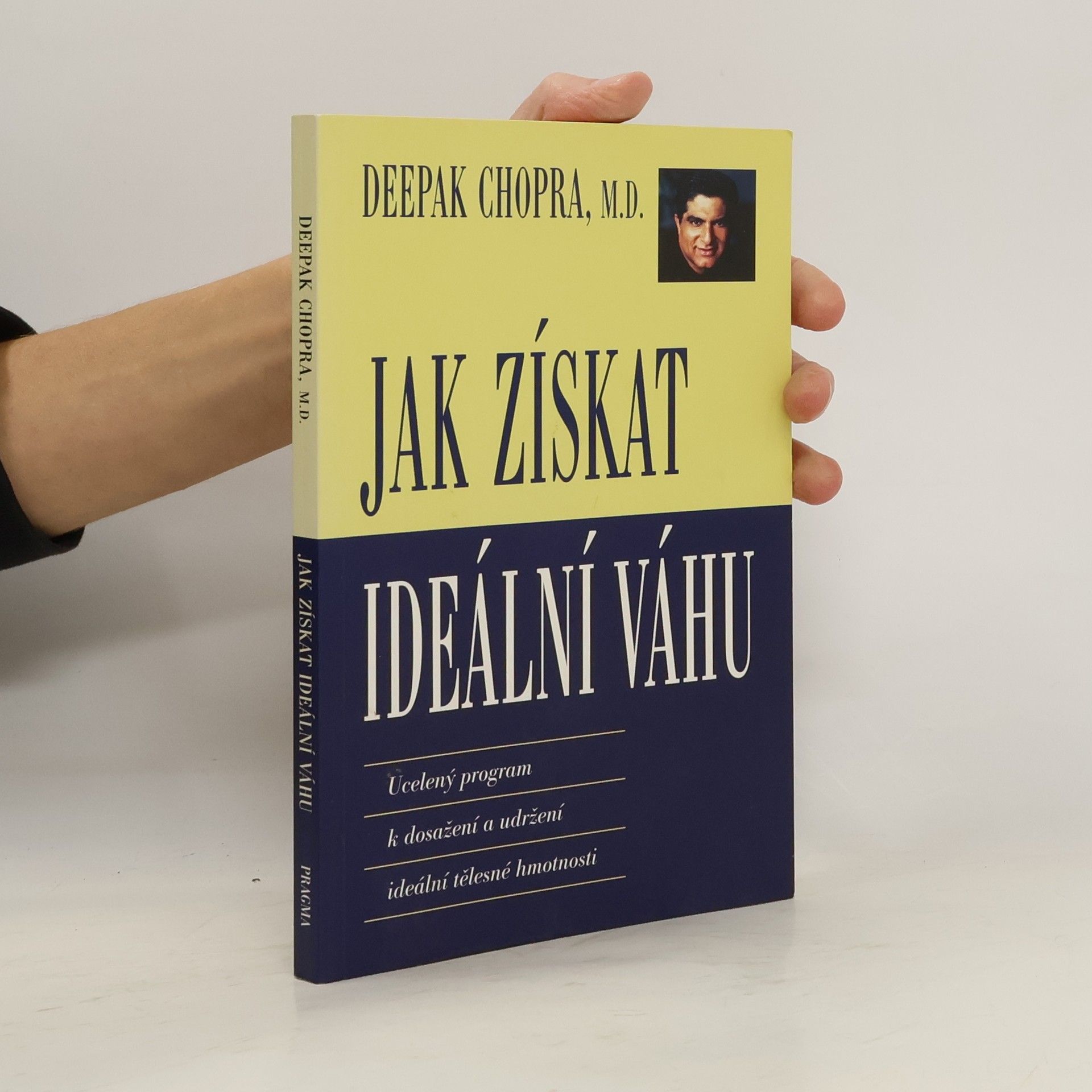 Deepak Chopra Jak získat ideální váhu