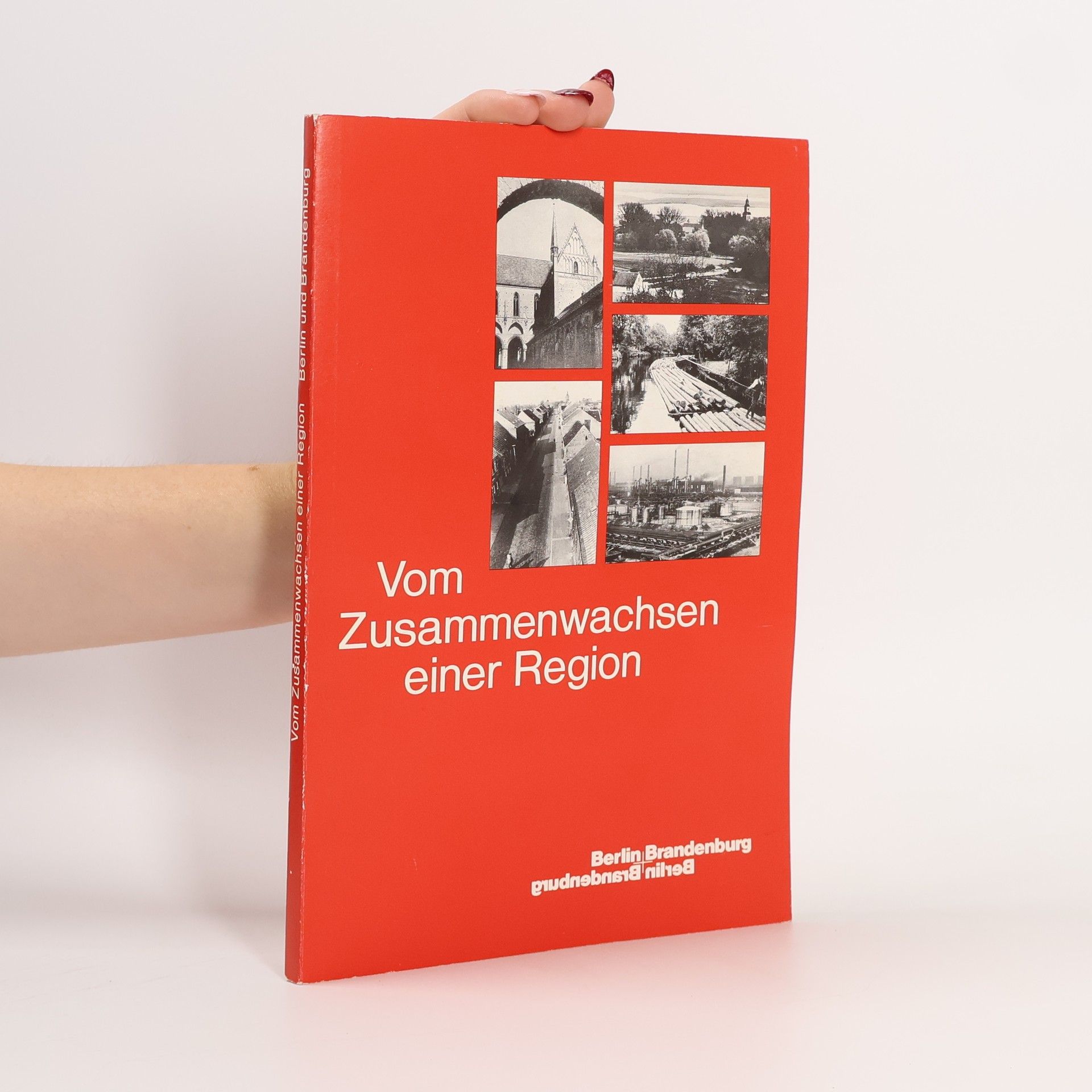 Autorenkollektiv Berlin und Brandenburg : vom Zusammenwachsen einer Region