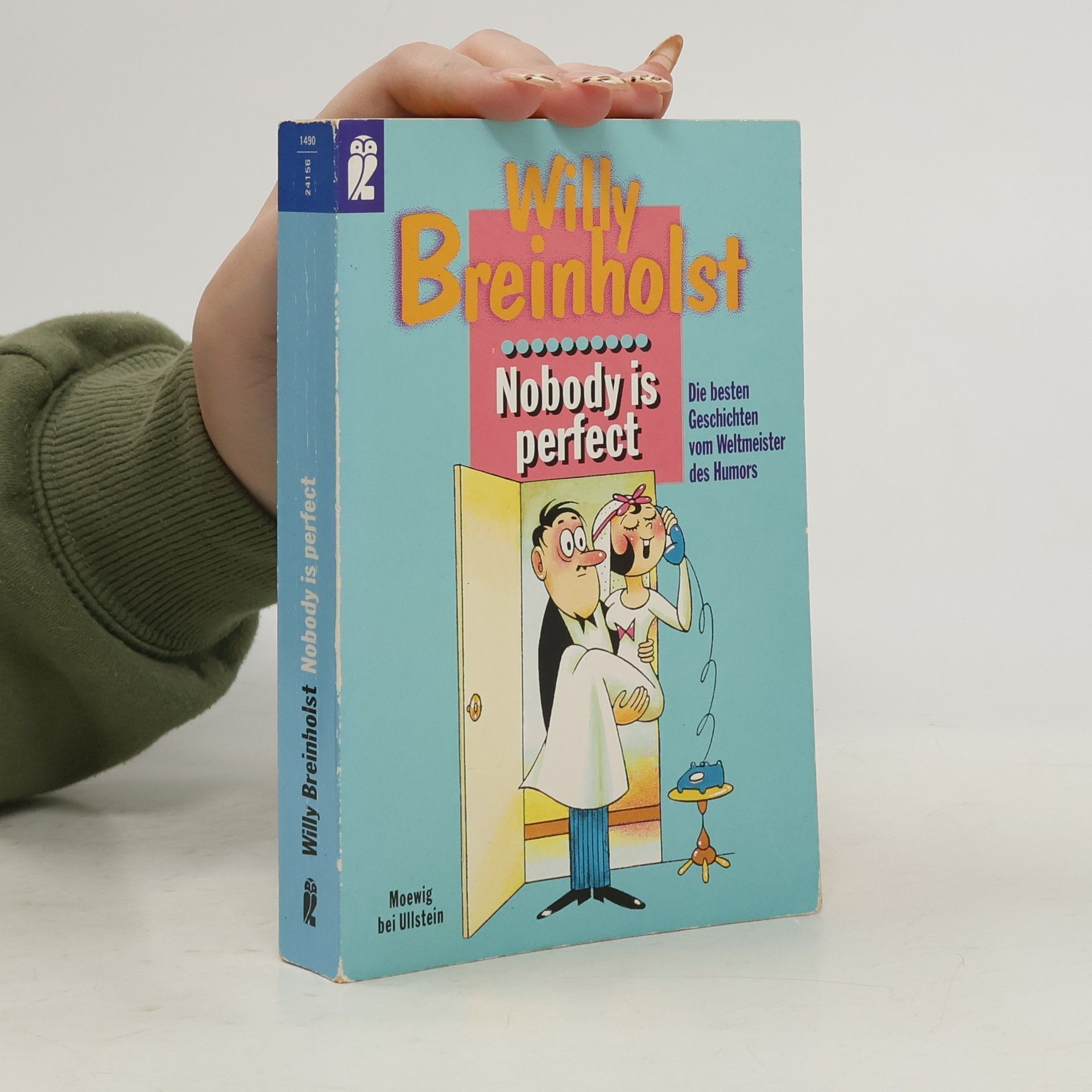 Willy Breinholst Nobody is perfect. Herzlichen Glückwunsch; Aufwachen, Feierabend!; Die perfekte Ehe. Die besten Geschichten vom Weltmeister des Humors
