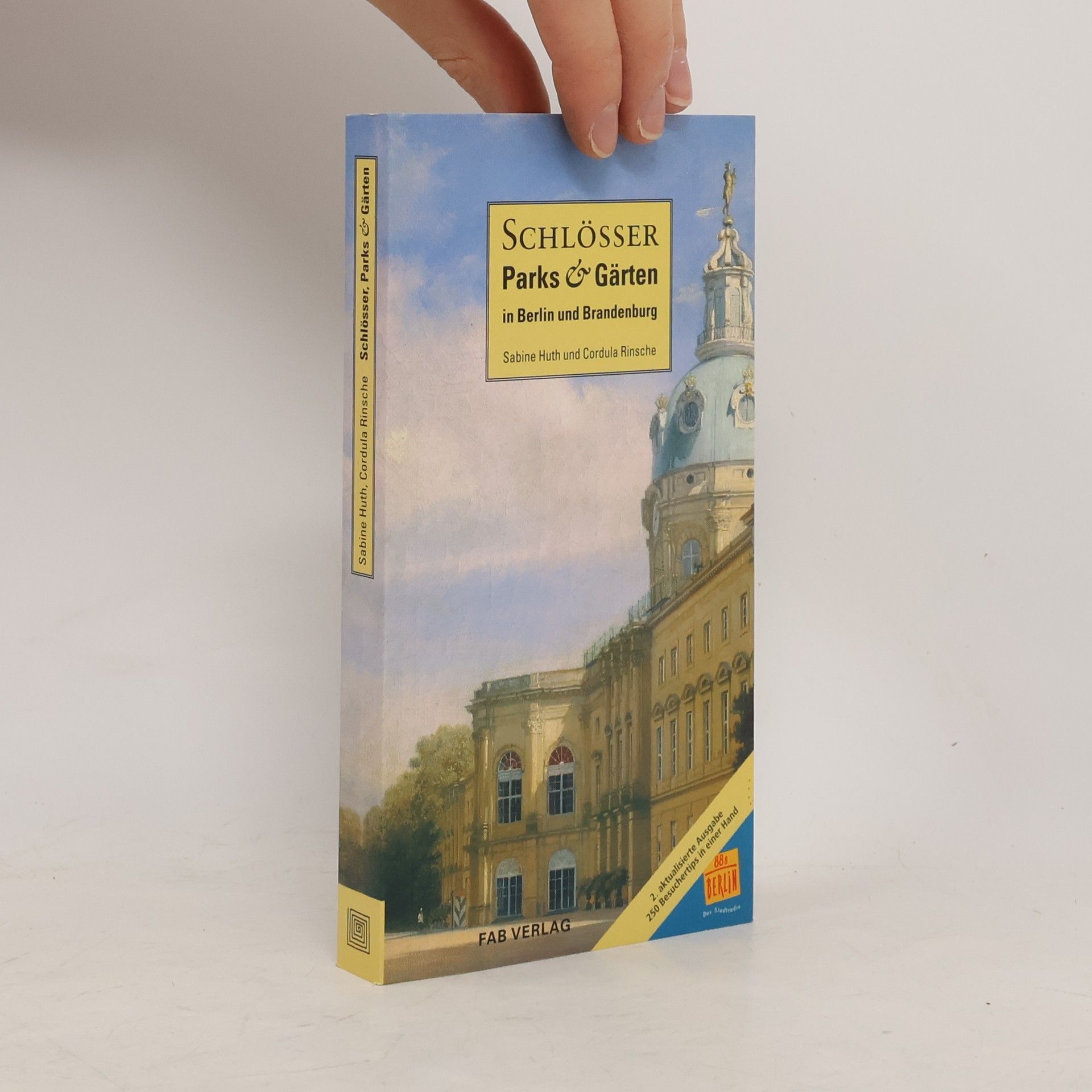 Sabine Huth Schlösser, Parks und Gärten in Berlin und Brandenburg