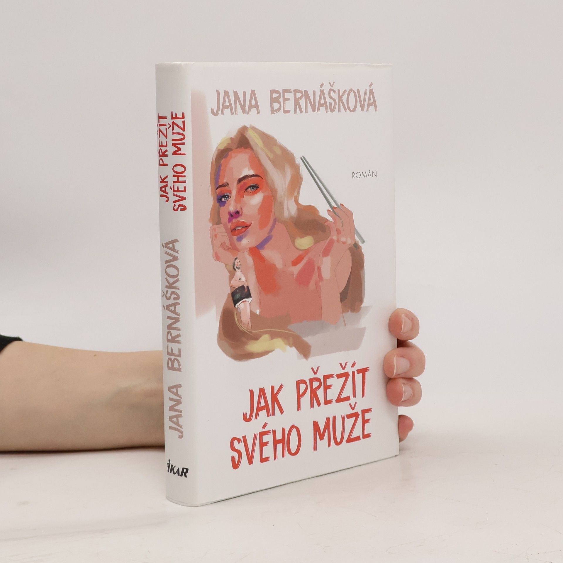 Jana Bernášková Jak přežít svého muže