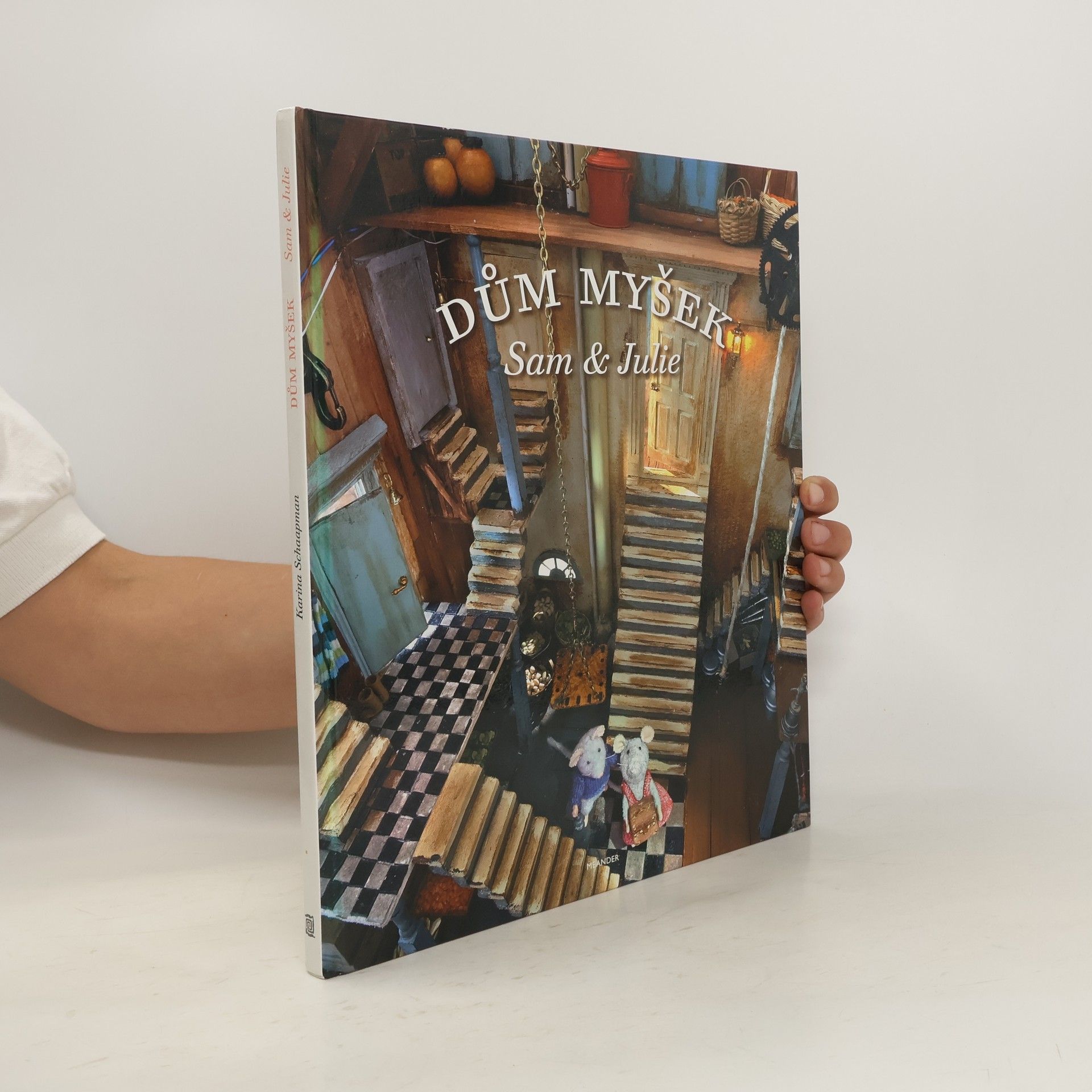 Karina Schaapman Dům myšek. Sam & Julie