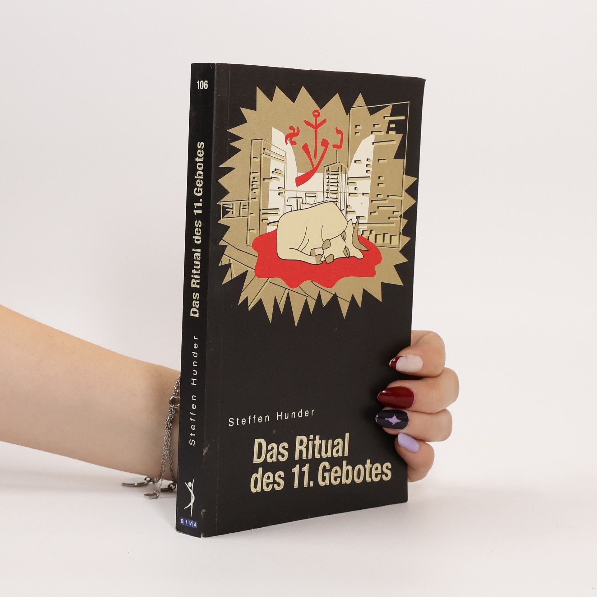 Steffen Hunder Das Ritual des elften Gebotes