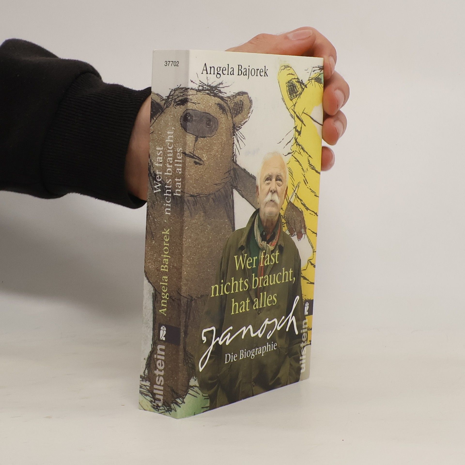 Angela Bajorek Wer fast nichts braucht, hat alles
