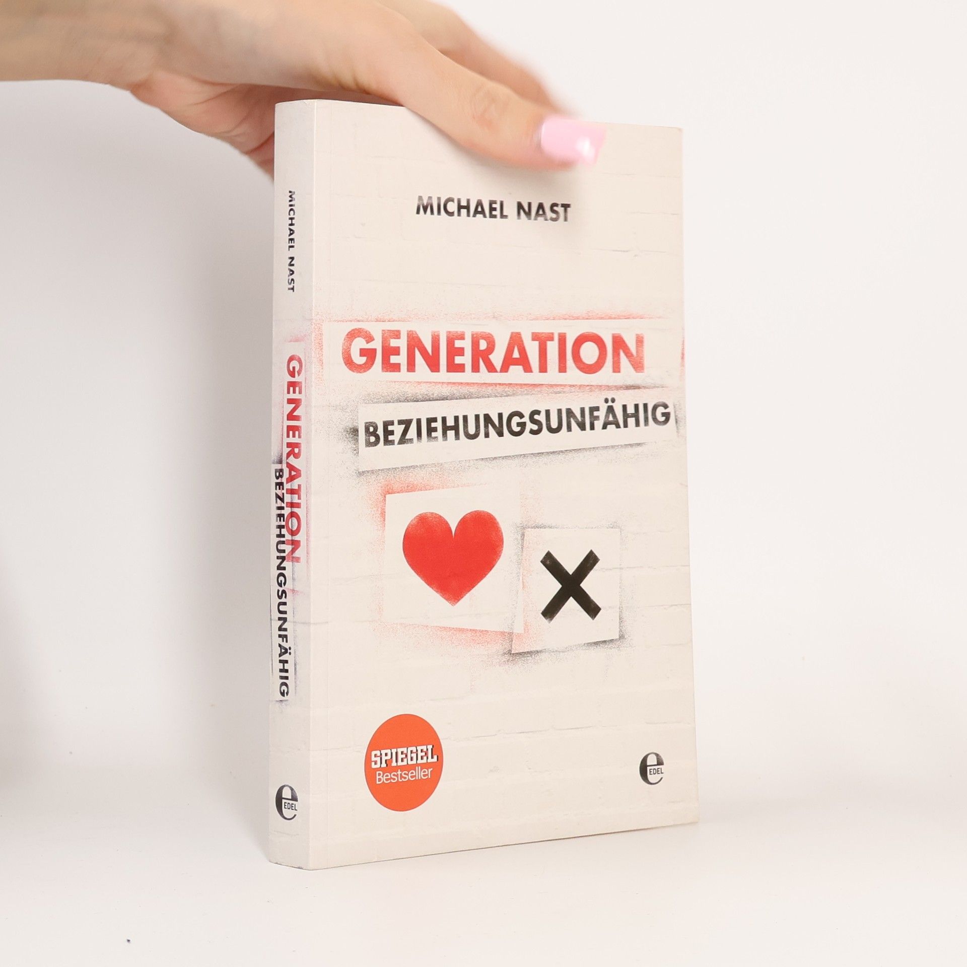 Michael Nast Generation Beziehungsunfähig