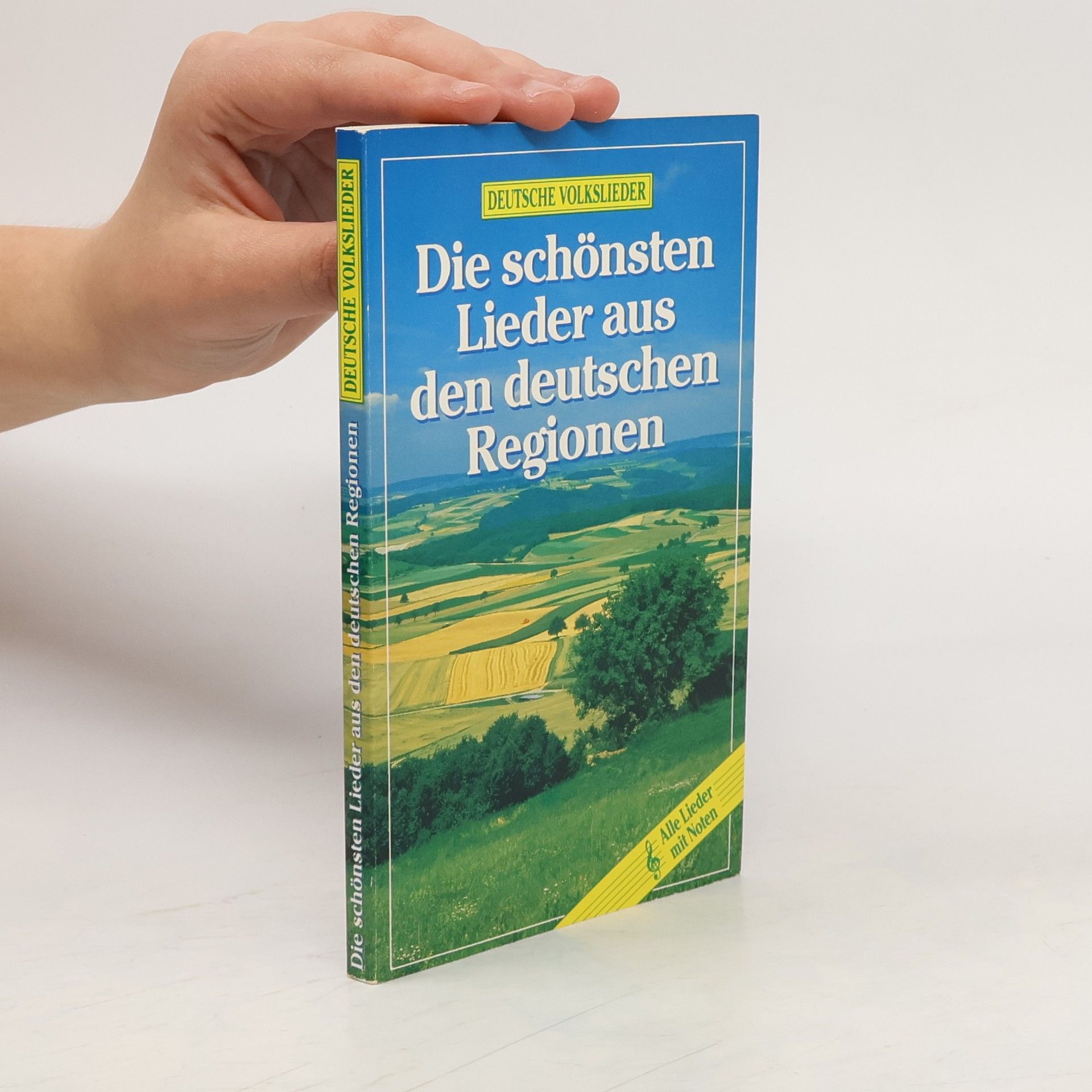 Collectif d'auteurs Die schönsten Lieder aus den deutschen Regionen