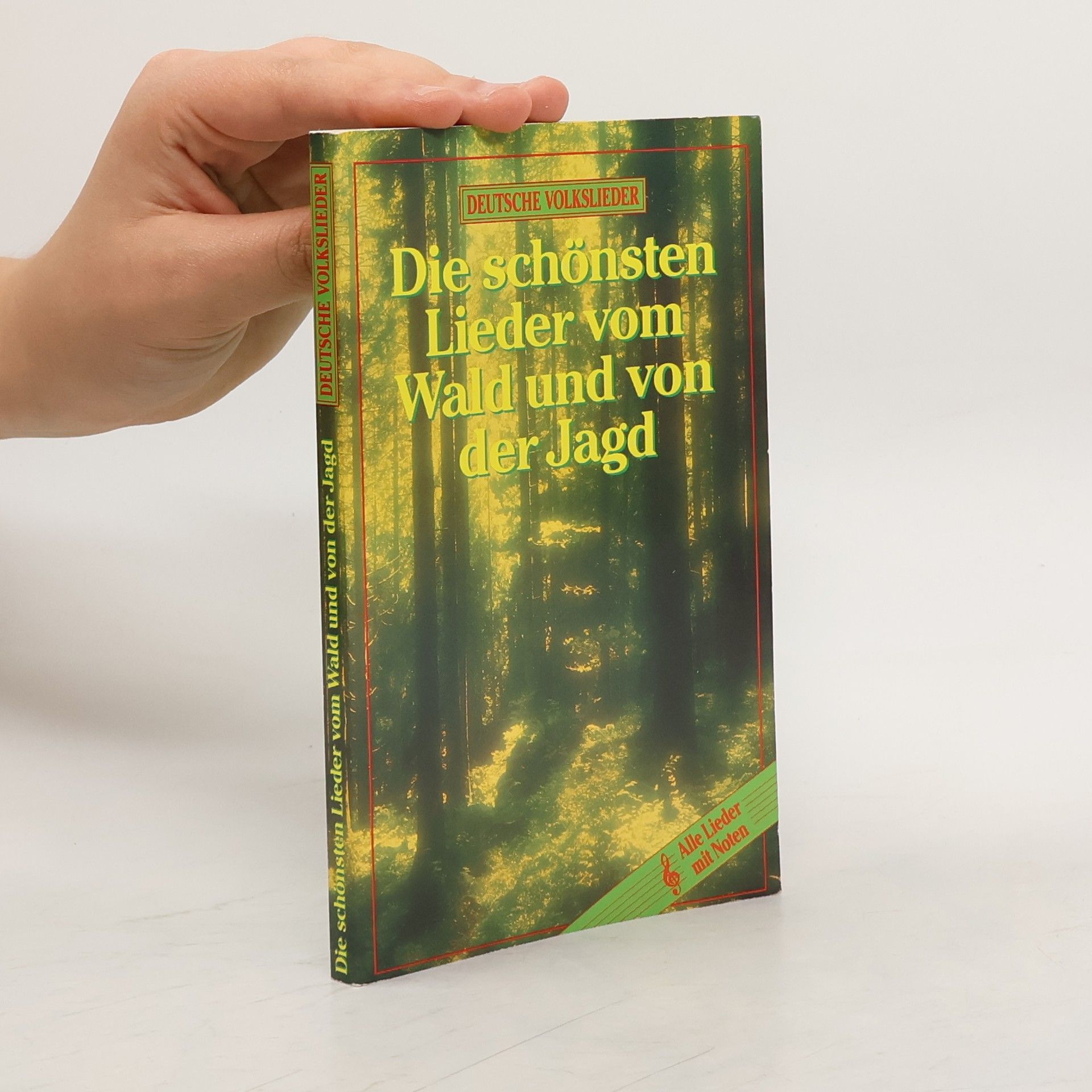 Collectif d'auteurs Die schönsten Lieder vom Wald und von der Jagd