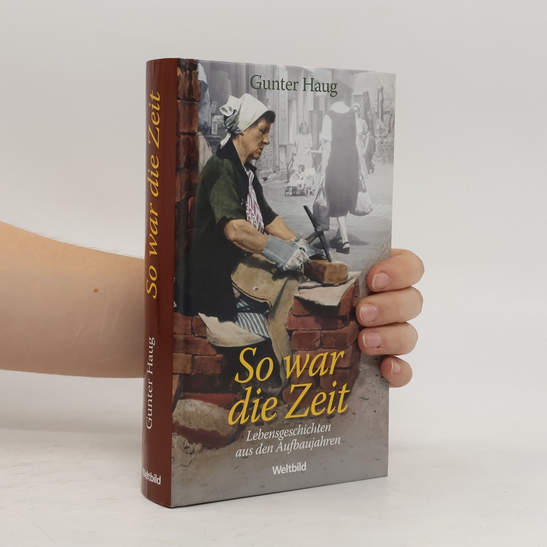Gunter Haug So war die Zeit
