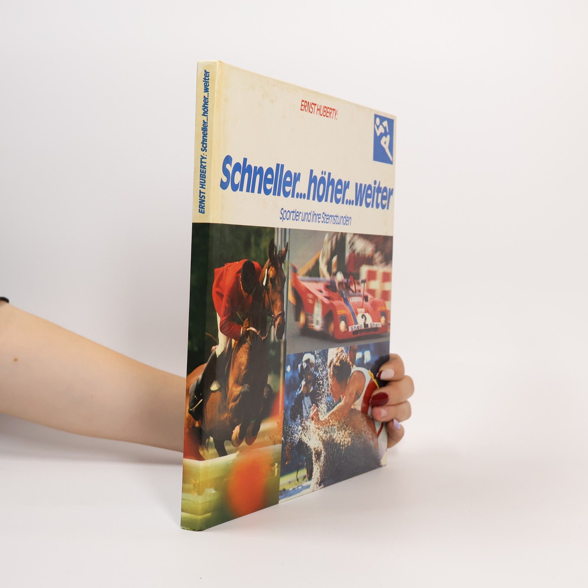 Ernst Huberty Schneller...höher...weiter
