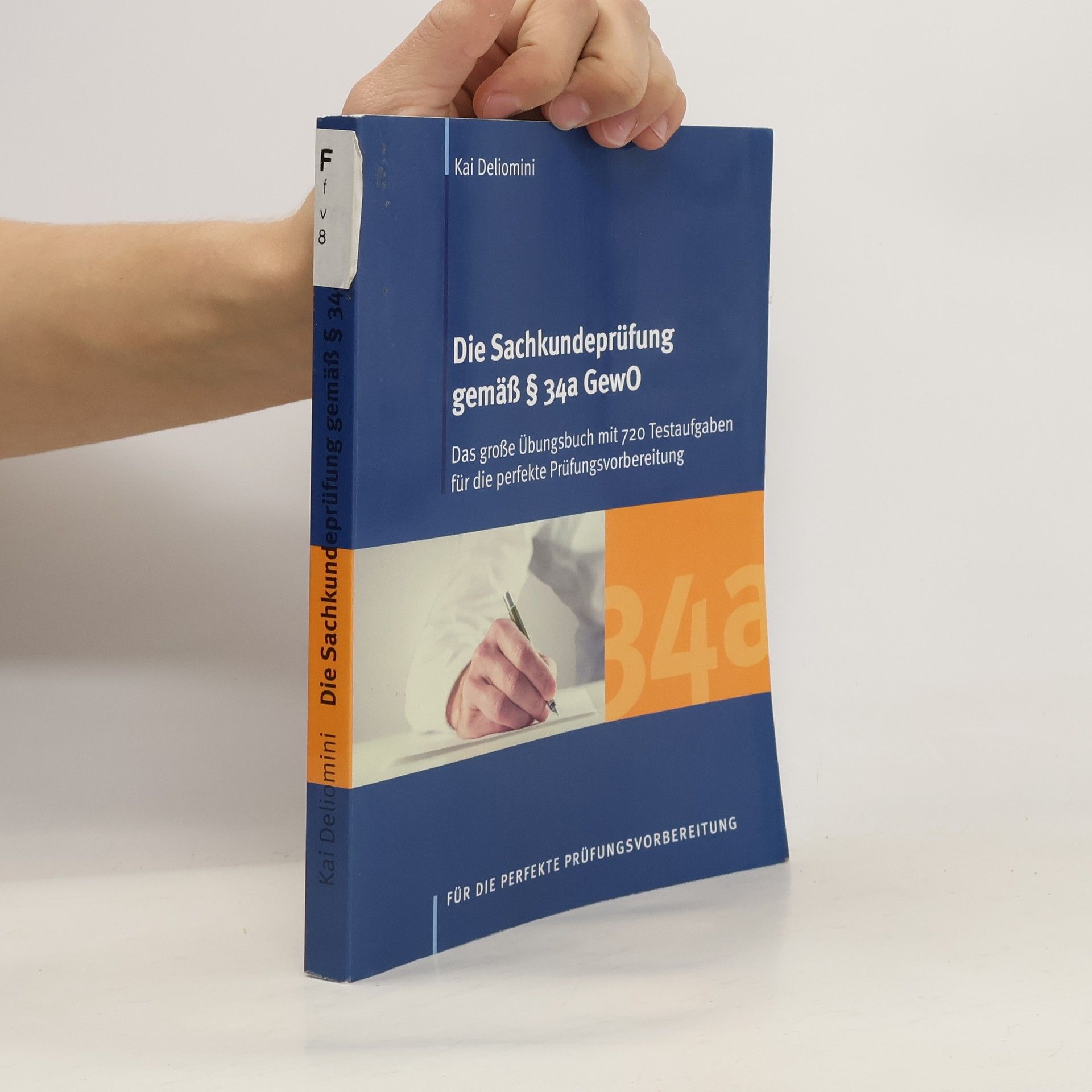 Kai Deliomini Die Sachkundeprüfung gemäß Paragraph 34a GewO