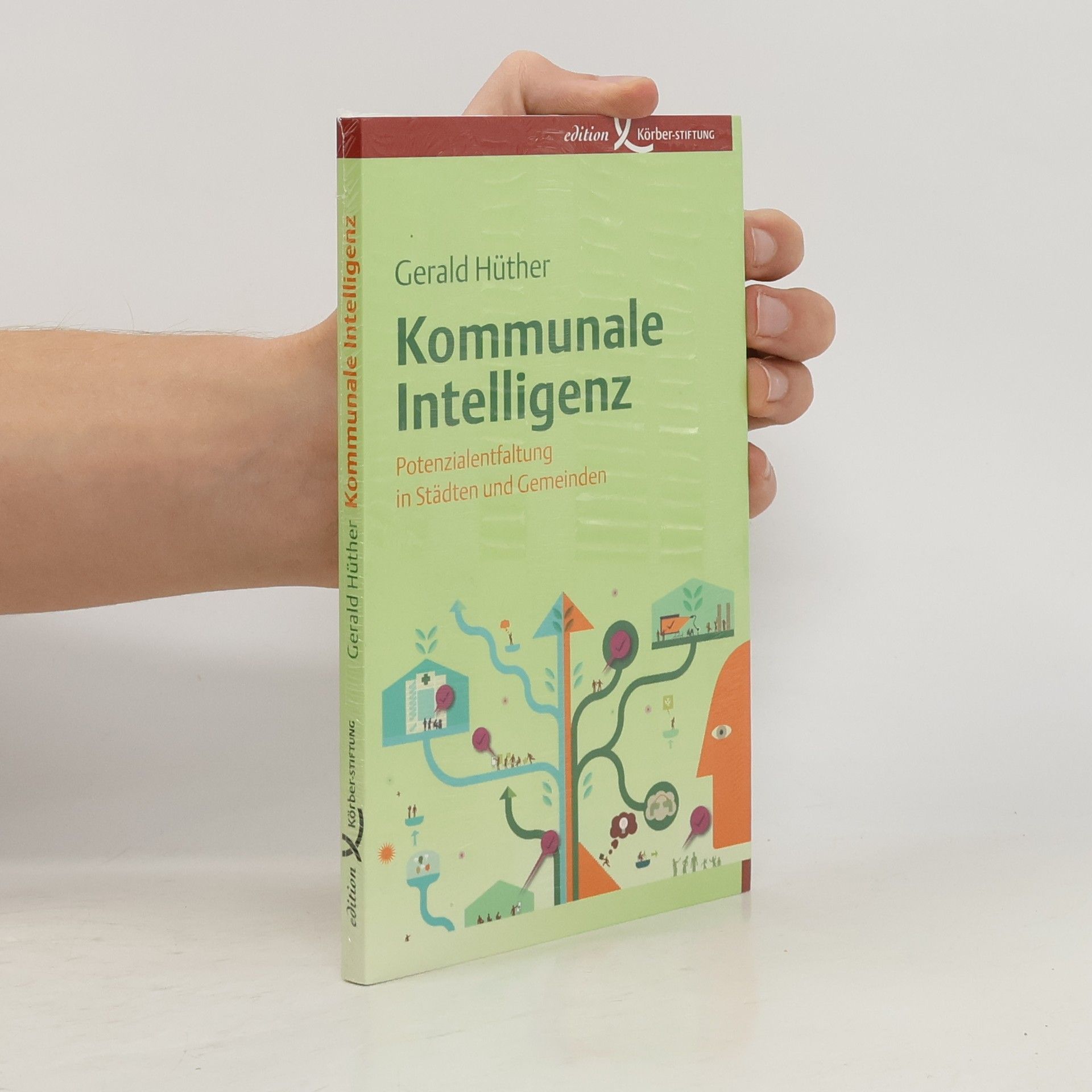 Gerald Hüther Kommunale Intelligenz