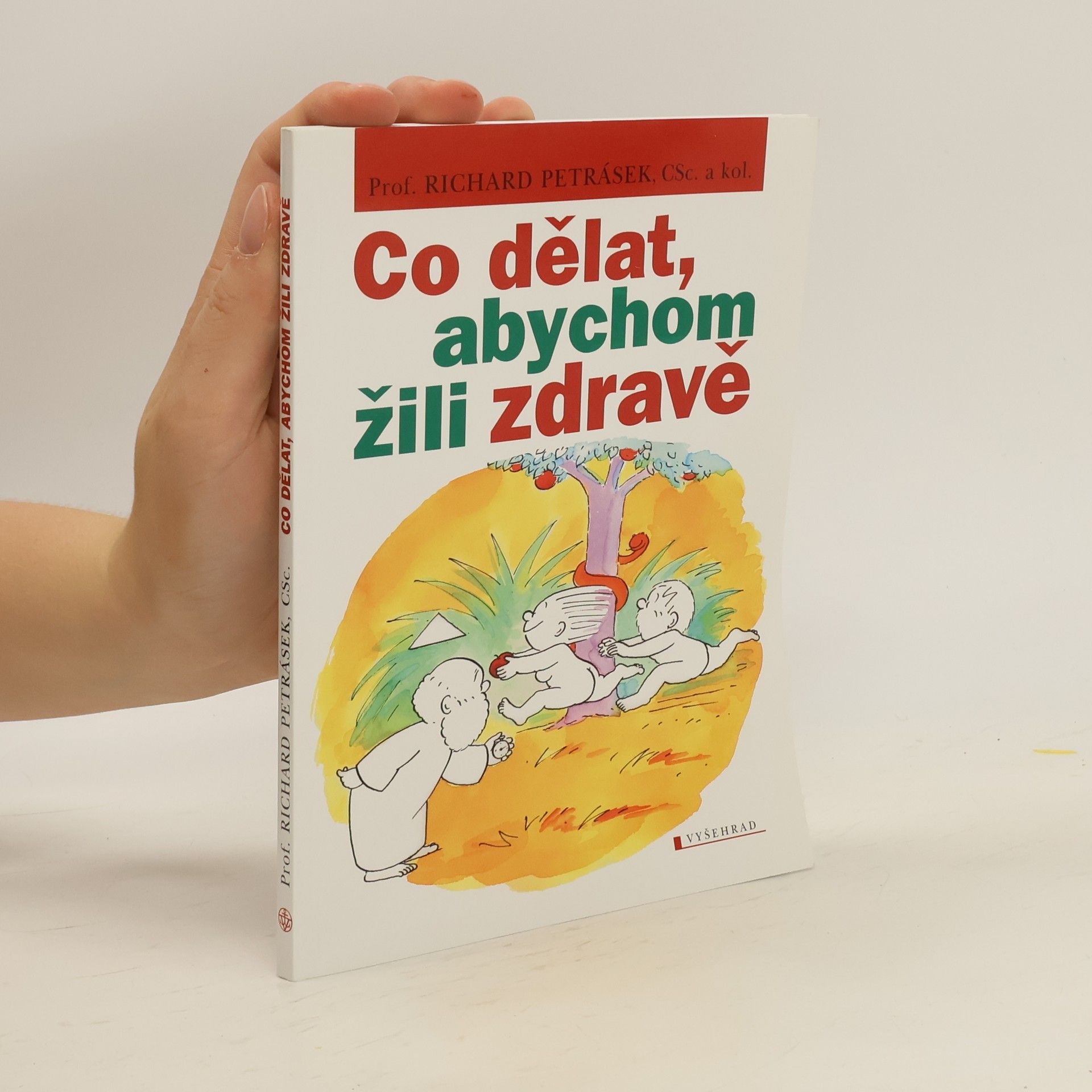 Richard Petrásek Co dělat, abychom žili zdravě