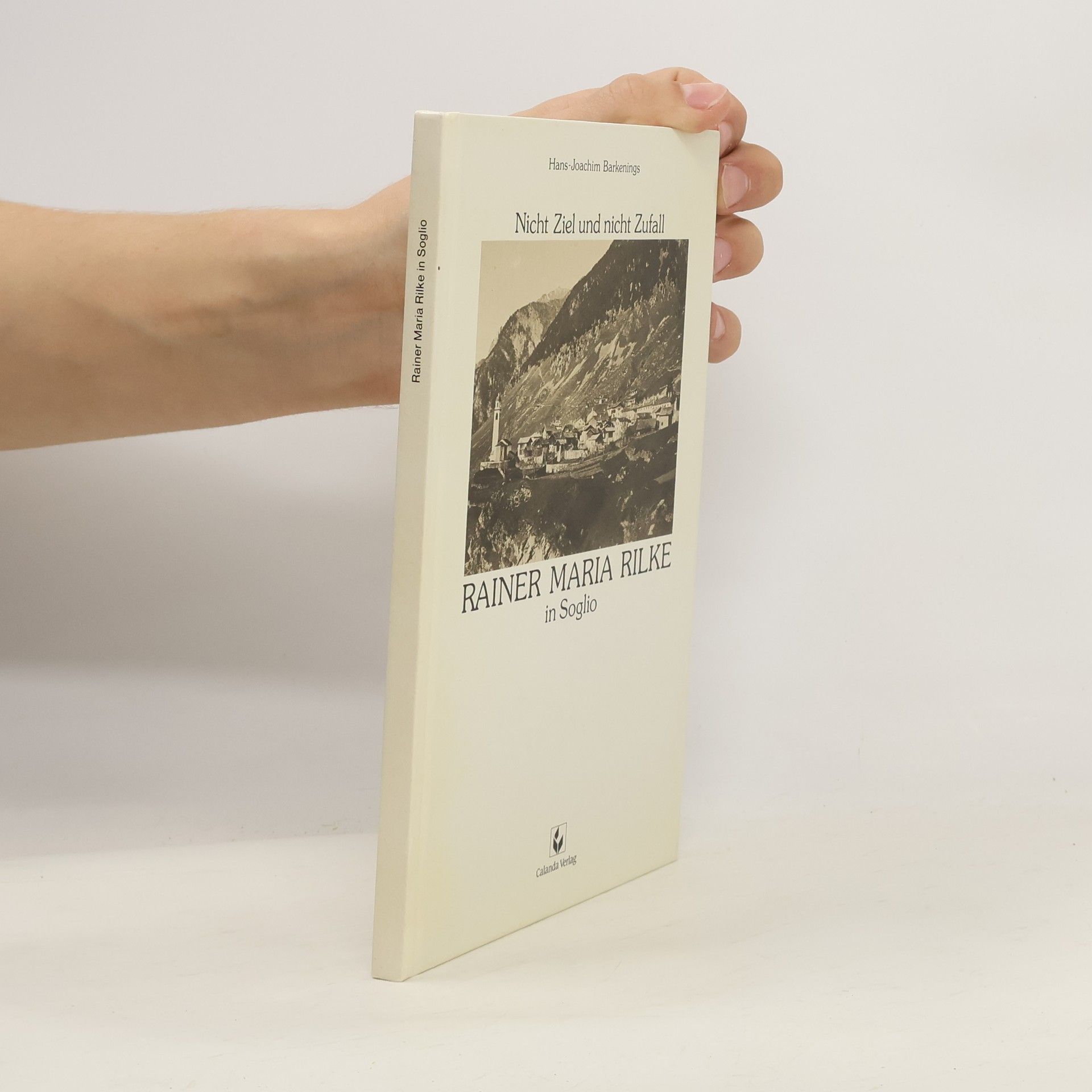 Hans Joachim Barkenings Rainer Maria Rilke in Soglio