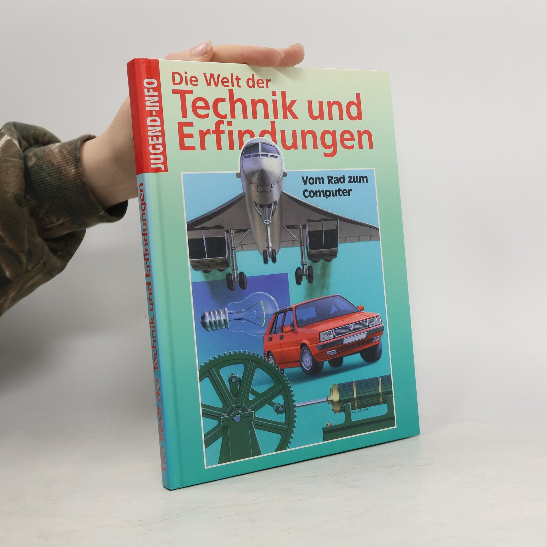AA.VV. Die Welt der Technik und Erfindungen
