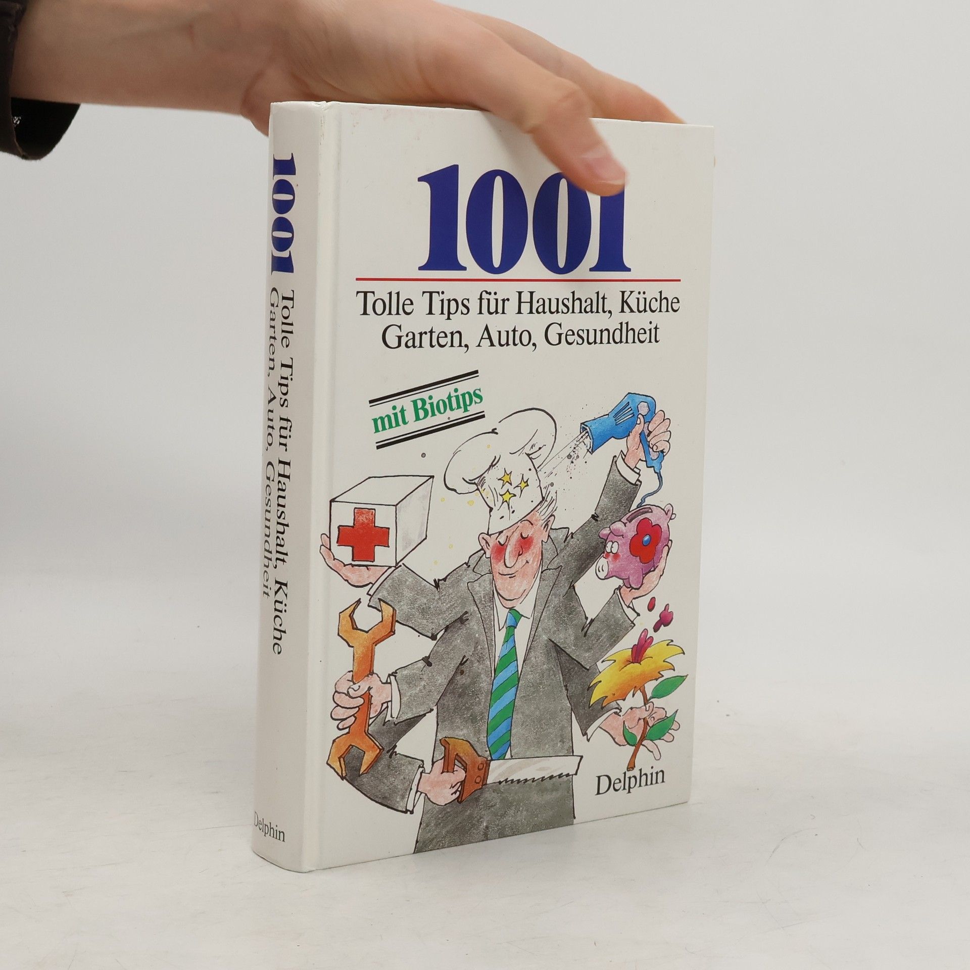 Constanze Engel 1001 [Tausendein] tolle Tips für Haushalt, Küche, Garten, Auto, Gesundheit