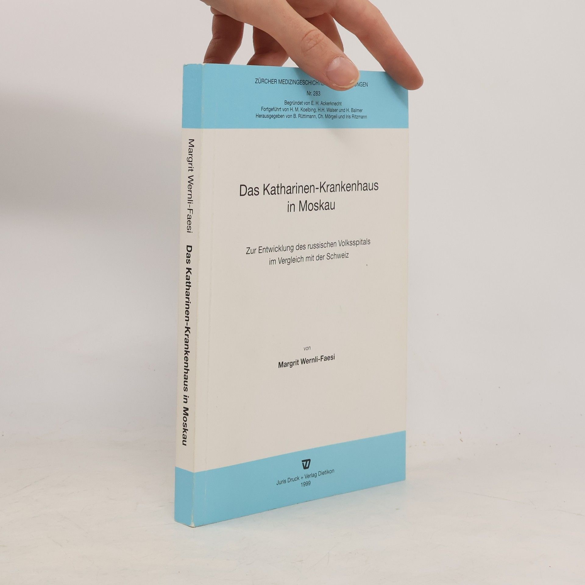 Margrit Wernli-Faesi Das Katharinen-Krankenhaus in Moskau