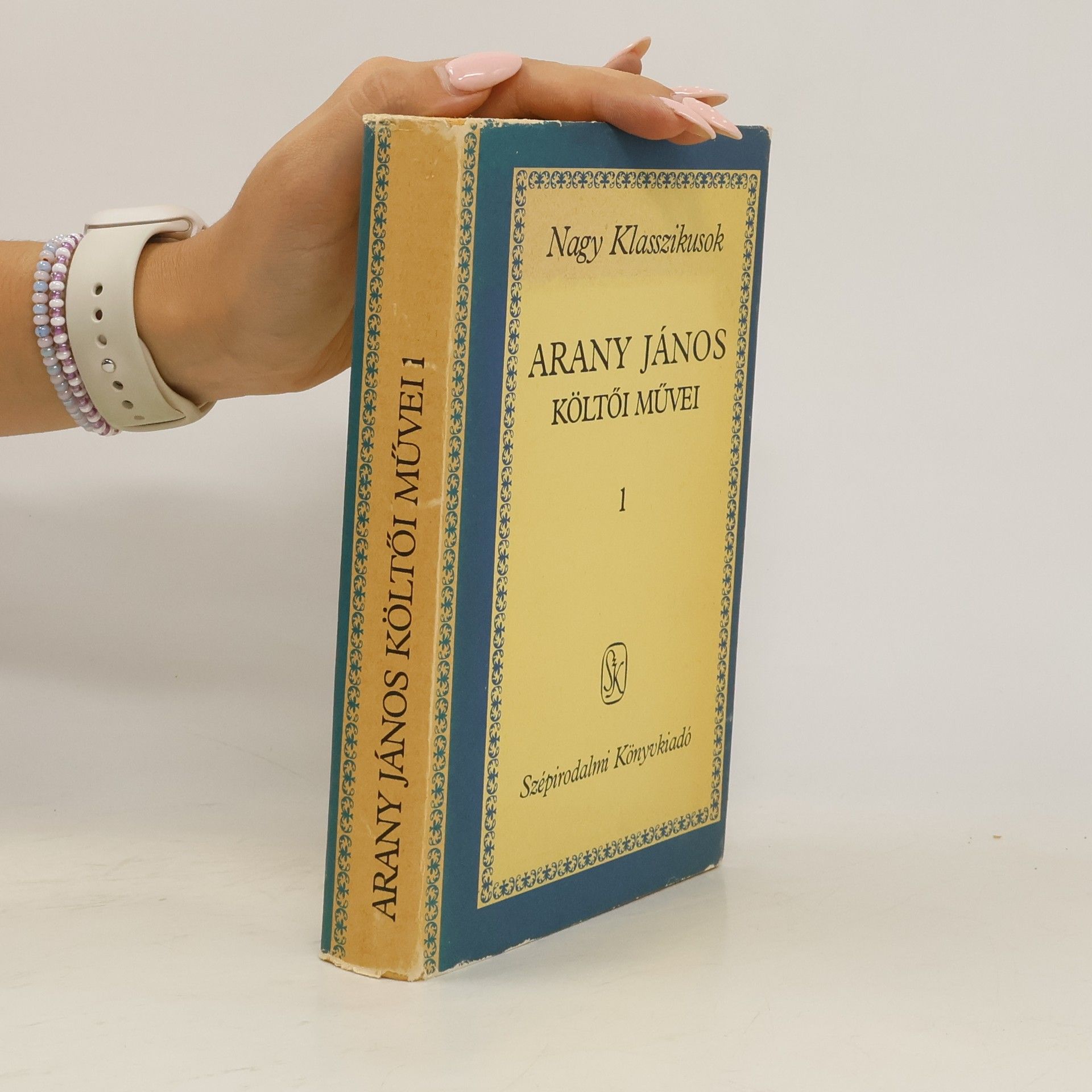 János Arany Nagy klasszikusok - 1: Arany János költői művei