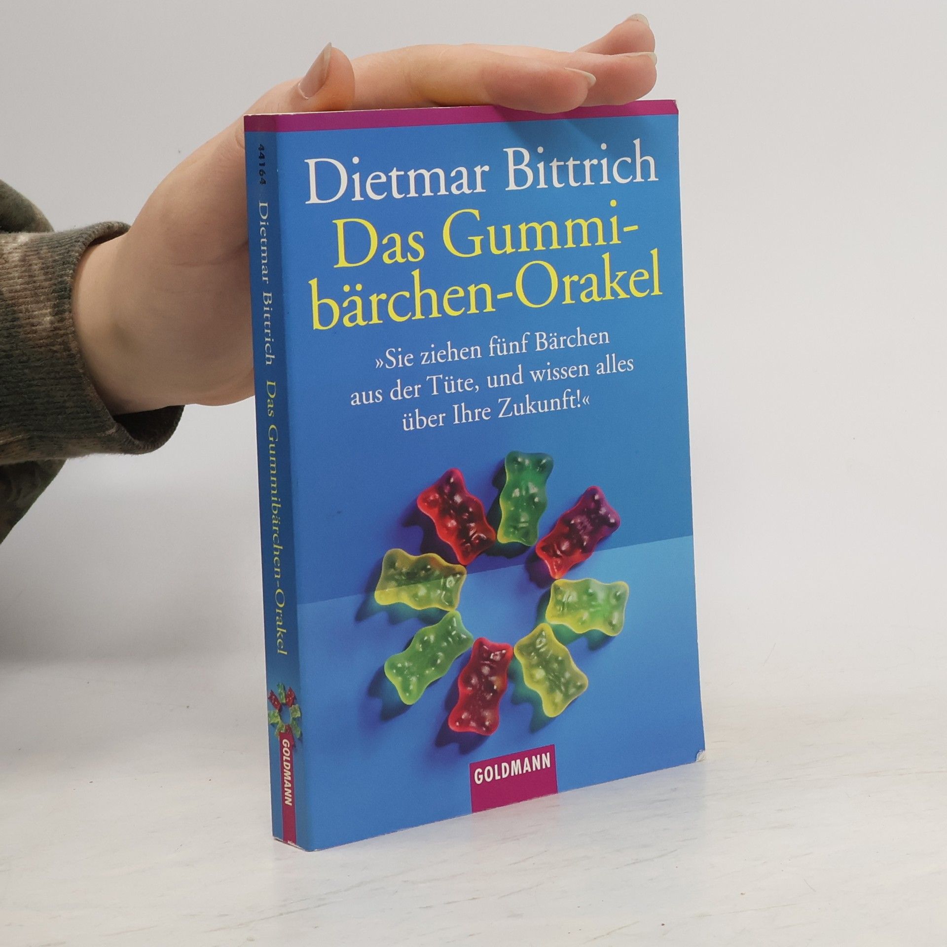 Dietmar Bittrich Das Gummibärchen Orakel